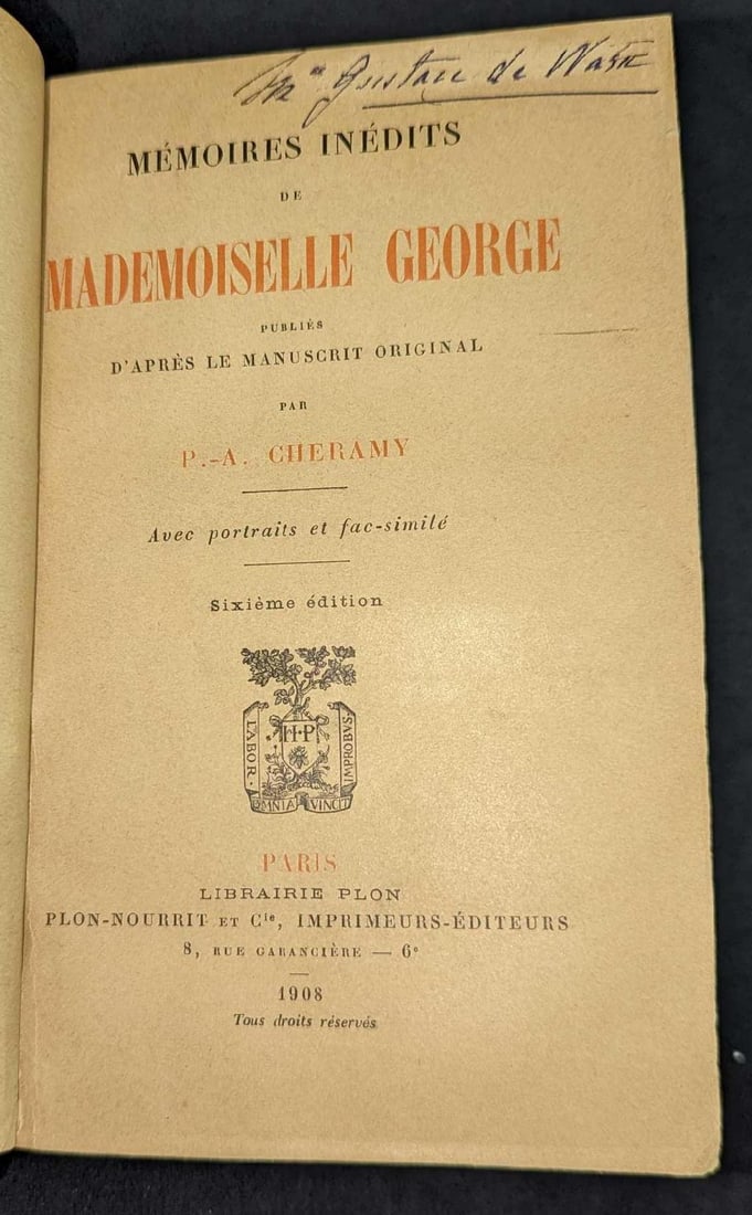 1908 Memoires Inedits Mademoiselle George Hardcover: 1908 Memoires Inedits Mademoiselle George Hardcover. This was based on the original manuscript by P.A. Charamy and was published by Librairie Plon (Paris) in 1908. this hardcover is approx 5" x 1