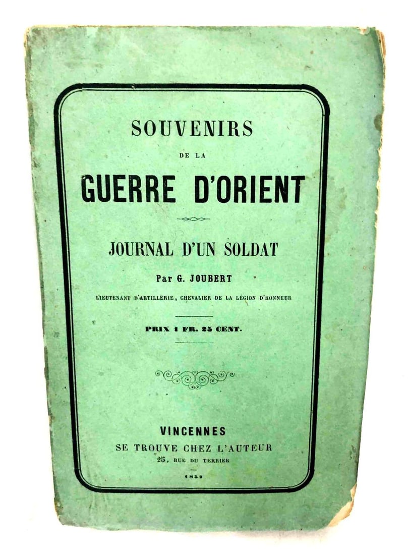 Souvenirs De La Guerre D'Orient Journal D'un Soldat Par G. Joubert: This lot contains Souvenirs De La Guerre D'Orient Journal D'un Soldat Par G. Joubert. Published in 1857. It is approx.6 3/4" x 4 1/4" and weighs about 0.1lbs. Overall the book is in