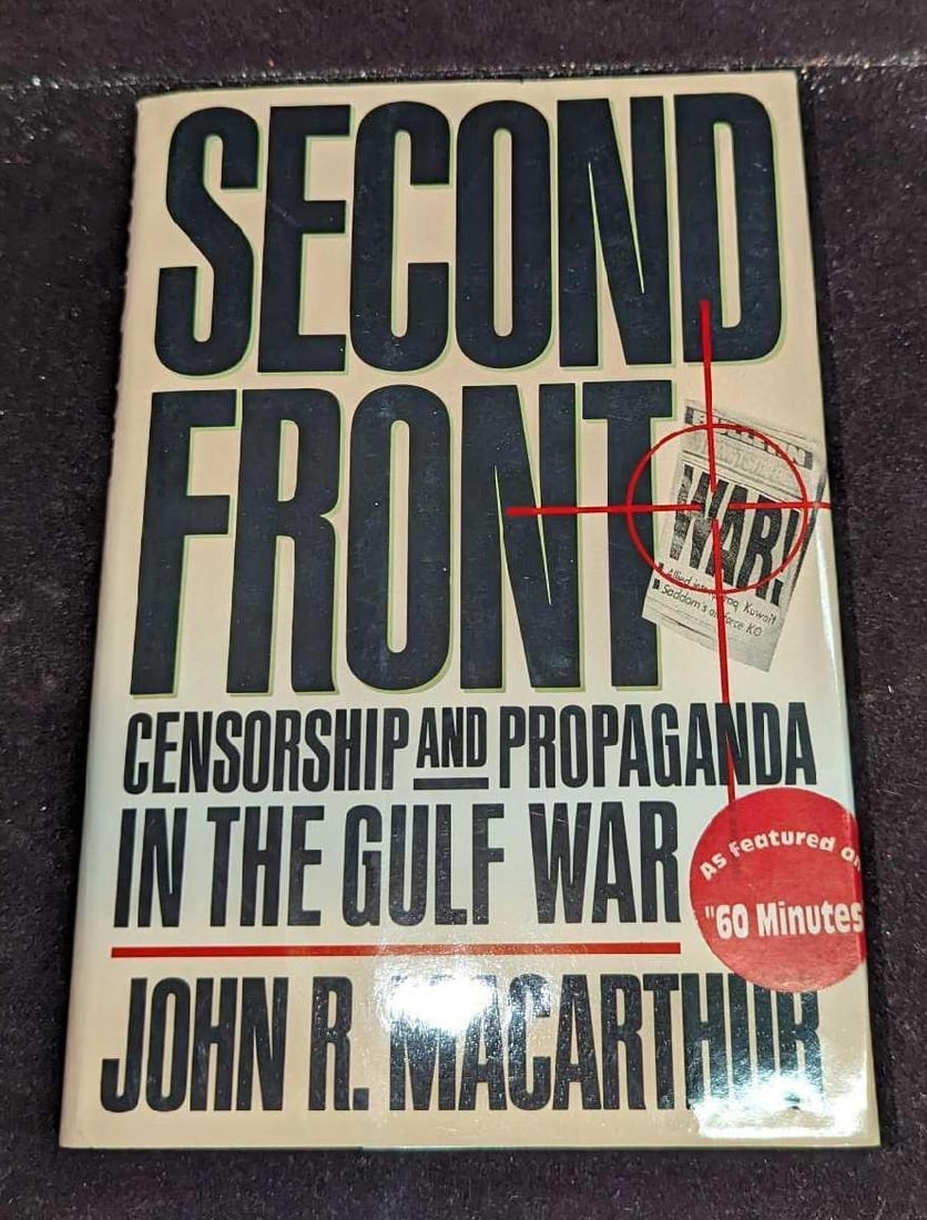 John R. Macarthur Signed Second Front Hardcover: John R. Macarthur Signed Second Front Hardcover. "Second Front - Censorship And Propaganda In The Gulf War". This was published by Hill And Wang (New York) in the year 1992. Please note, the a