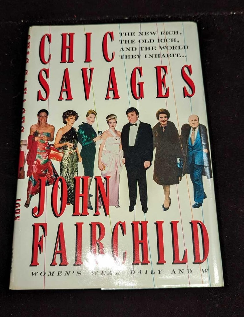 John Fairchild Signed Chic Savages Hardcover: John Fairchild Signed Chic Savages Hardcover. This was published by Simon And Schuster (New York) and was copyrighted in 1989. This hardcover book is approx 6 1/2" x 1" x 9 1/2" and it wei