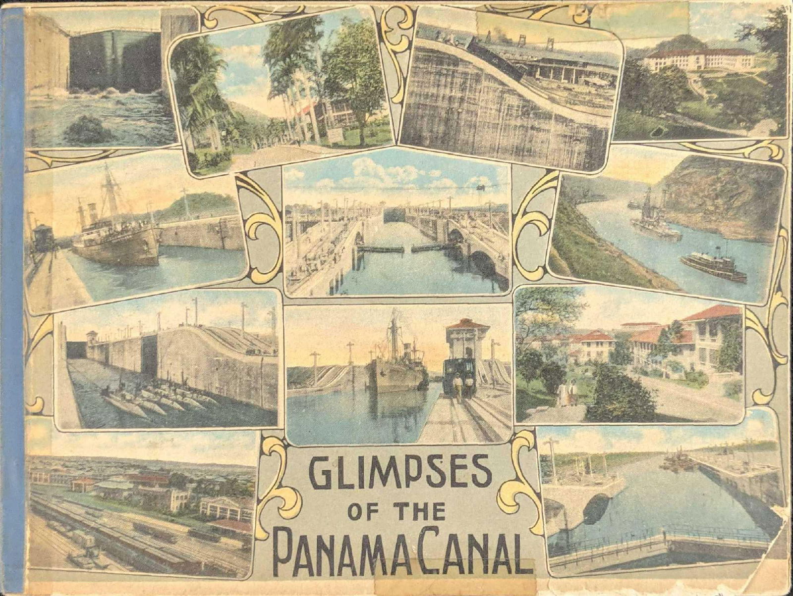 1915 Glimpses Of The Panama Canal Photo Book: "Glimpses Of The Panama Canal" Photo book. Was originally sold at the Panama–Pacific International Exposition. Which was a world's fair held in San Francisco, California, United States, f