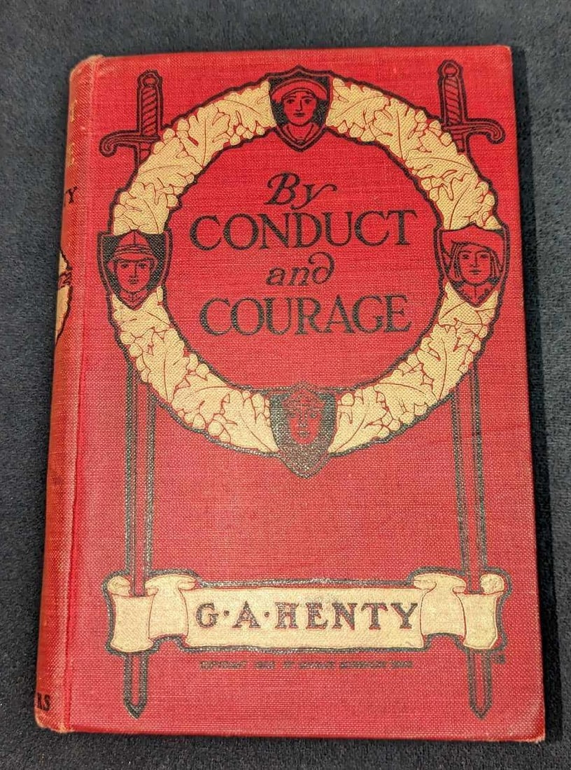 1906 G.A. Henty By Conduct And Courage Hardcover: 1906 G.A. Henty By Conduct And Courage Hardcover. This was published by Charles Scribner's Sons (New York) in 1906. The hardcover is approx 5 1/4" x 1 1/4" x 7 1/2" and it weighs 1.16lb. The