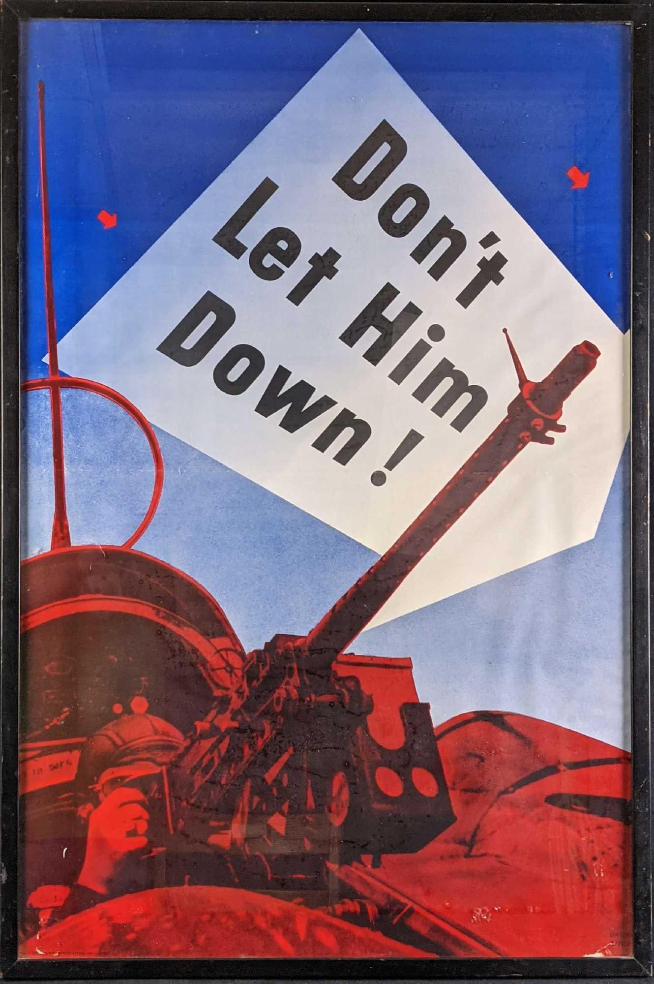Original WWII Don't Let Him Down 1941-1942 Poster: Original WWII 1941-1942 "Don't Let Him Down" Poster. The original art was created by Lester Beall. The framed poster is approx 26 1/2" x 3/4" x 40" and weighs 10lbs. The