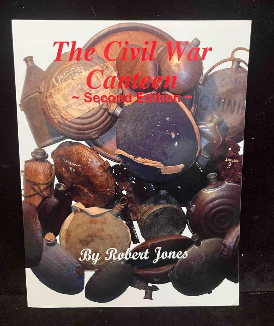 The Civil War Canteen Second Edition By Robert Jones : This lot contains a Softcover copy of The Civil War Canteen Second Edition By Robert Jones.The approx. weight and dimensions are listed below. Overall the book is in good pre owned condition with