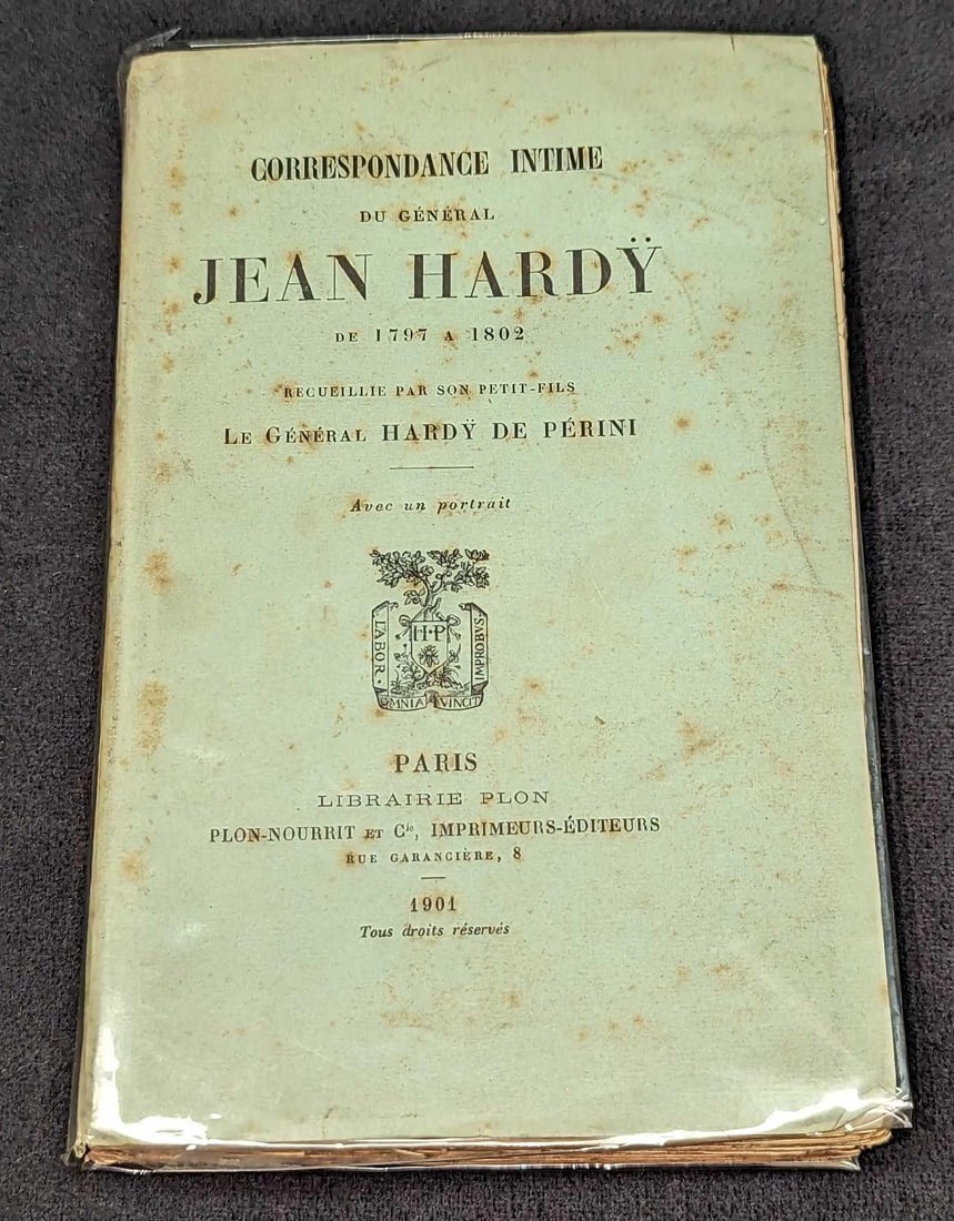 1901 Du General Hardy De 1797 A 1802 Softcover: 1901 Du General Hardy De 1797 A 1802 Softcover. This was published by Librairie Plon (Paris) in 1901. This softcover book is approx 4 3/4" x 1" x 7 1/2" and it weighs 0.81lb. The book's covers