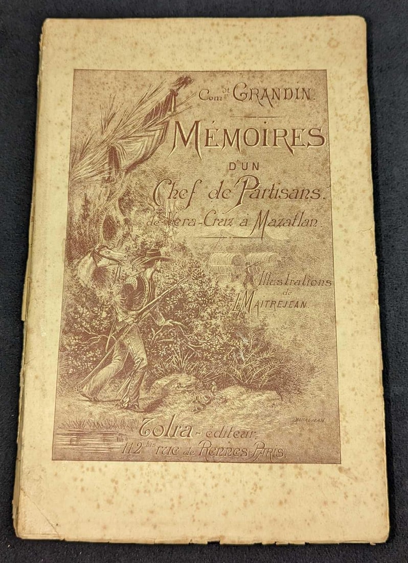 1895 Mémoires D'un Chef De Partisans Softcover: 1895 Mémoires D'un Chef De Partisans Softcover. By Commandant Grandin and was published by Zolra (Paris) in 1895. This softcover book is approx 6 1/2" x 1" x 10" and it weighs 2lbs. The cov