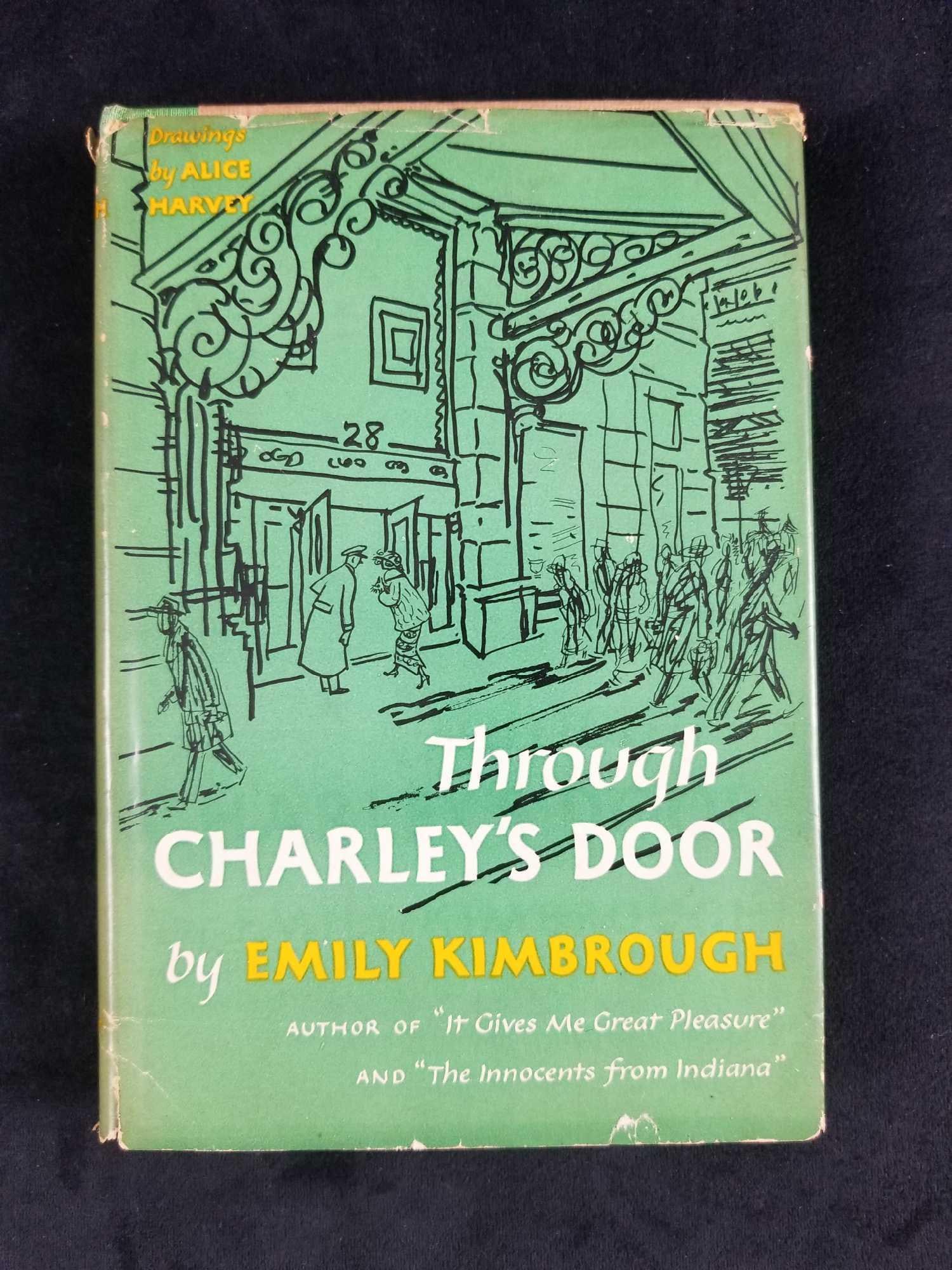 Signed First Edition of Through CHARLEYS Door by Emily Kimbrough: Signed first edition of "Through Charley's Door" by Emily Kimbrough. 1952. The book is in very good used condition with no known rips or missing pages. The Signature is clear and legible o