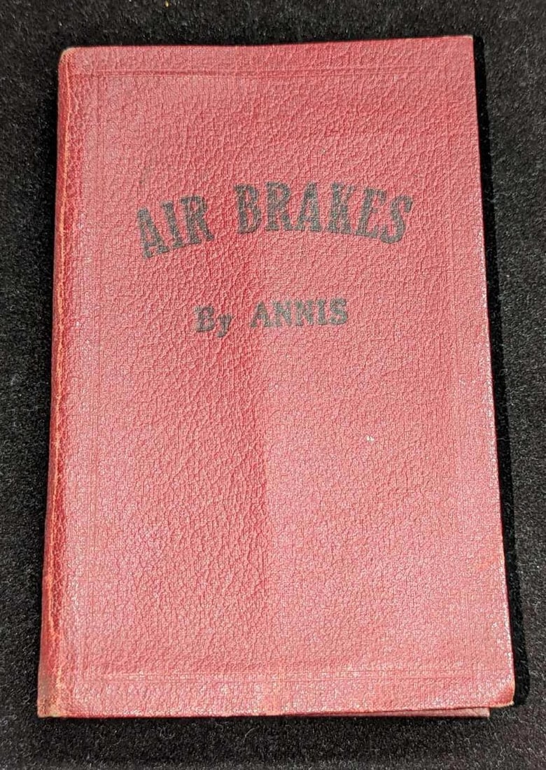1924 Air Brakes By Thomas A. Annis: 1924 Air Brakes By Thomas A. Annis. This was published by Thos, A, Annos (Adrian, Michigan) in 1924. This softcover book is approximately 4 1/4" x 1" x 6 3/4" and it weighs 0.68lb. The covers