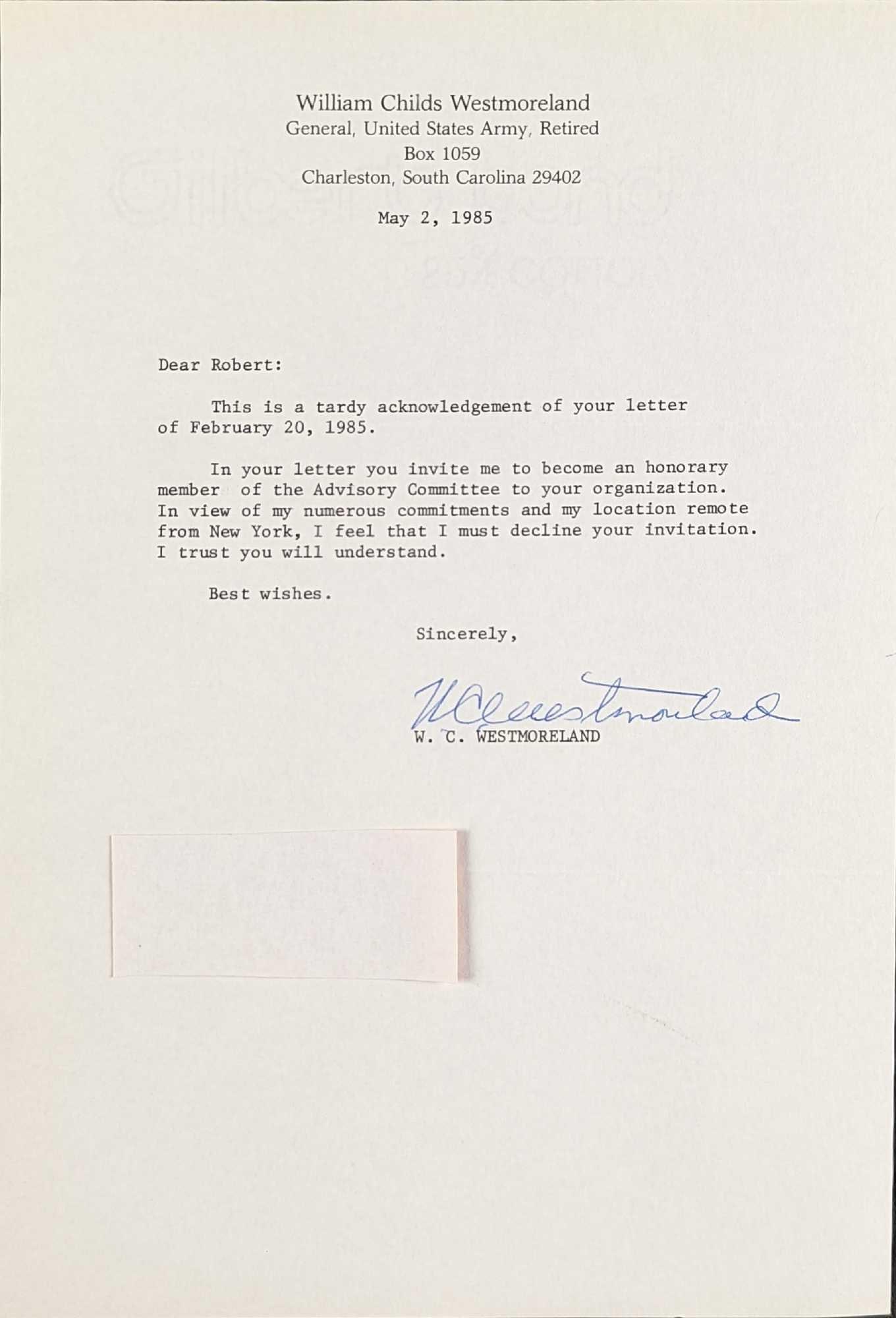 William Westmoreland Typed Signed Letter: Signed letter from General William Childs Westmoreland. The letter was sent May 2, 1985, and is approx 7" x 10 1/2" and it weighs 0.10lb. The letter is in a good, vintage condition with some