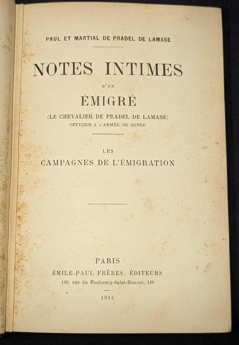 1913 Notes Intimes D'un Emigre Hardcover Book: 1913 Notes Intimes D'un Emigre Hardcover Book. By Joseph de Pradel de Lamase, (Chevalier). - Martial de Pradel de Lamase - Paul de Pradel de Lamase. This was published by Emile-Paul Freres (Paris
