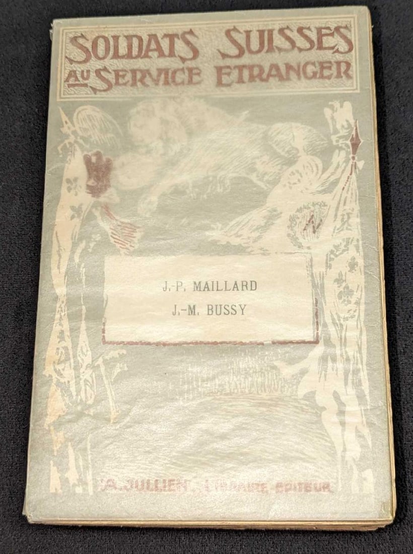 1913 Soldats Suisses Au Service Etranger Softcover: 1913 Soldats Suisses Au Service Etranger Softcover. This was published by A. Jullien (Geneve, Switzerland) in 1913. This softcover book is approx 5" x 1 1/4" x 7 3/4" and it weighs 0.97lb. The
