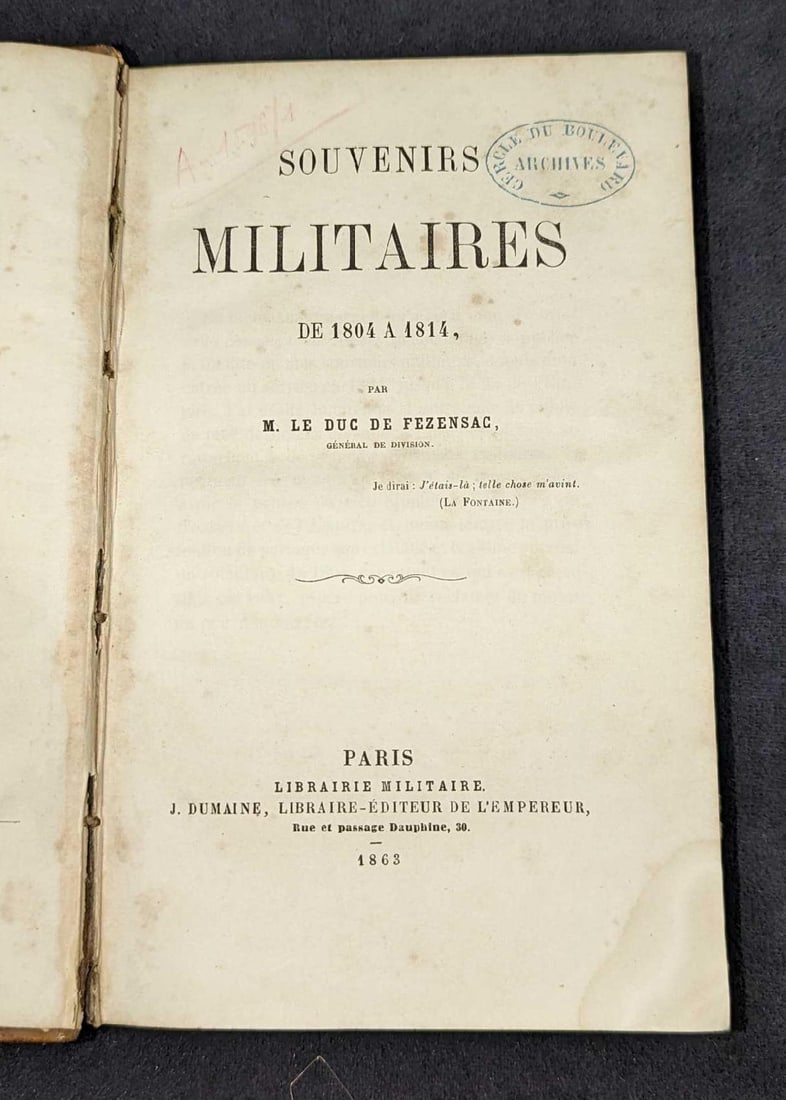 1863 Souvenirs Militaires De 1804 A 1814 Hardcover: 1863 Souvenirs Militaires De 1804 A 1814 Hardcover. By M. le duc de Fezensac. This was published by Librairie Militaire (Paris) and is approx 5 5/8" x 1" x 8 3/4" and it weighs 1.37lb. The