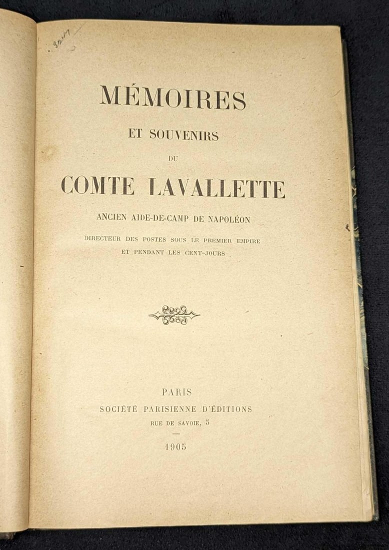 1905 Memoires Et Souvenirs Du Comte Lavallette: 1905 Memoires Et Souvenirs Du Comte Lavallette. This was published by Societe Parisienne D'Editions (Paris) in 1905. The hardcover book is approx 6 1/2" x 1" x 9 1/4" and it weighs 1.70lb. The covers 