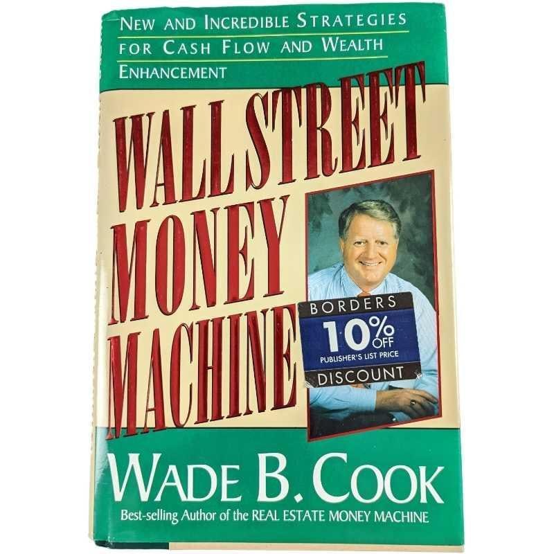 Wall Street Money Machine Hardcover: "Wall Street Money Machine" By Wade B. Cook. This was published by Lighthouse Publishing Group, Inc and copyrighted in 1997. 3rd Edition. The book is approx 6 3/8" x 3/4" x 9 1/2" and it weighs