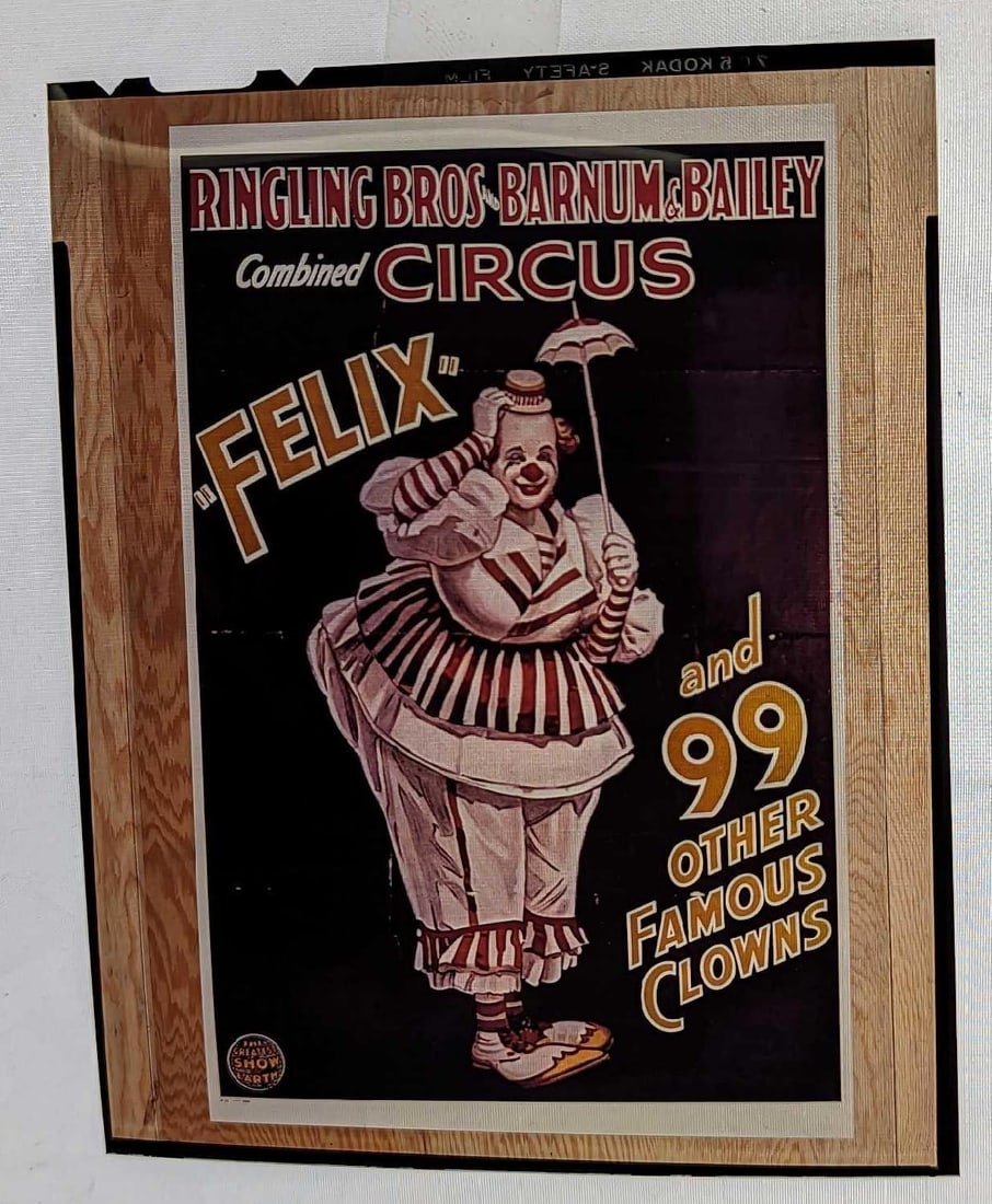Kodak Transparent 4 X 5 Ringling Bros & Barnum & Bailey: Kodak Transparent 4 X 5 Ringling Bros & Barnum & Bailey. Here is a 4" x 5" Kodak Transparent of a vintage "Ringling Bros & Barnum & Bailey" Felix The Clown Poster that can be made into prints with