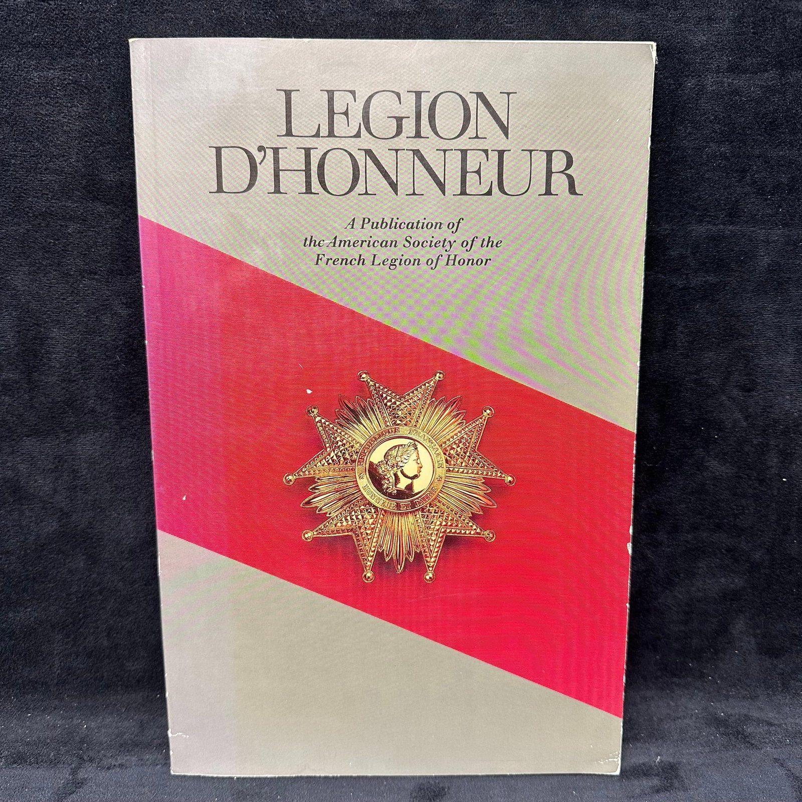 Legion D’Honneur Magazine Volume 64 American Society of the French Legion of Honor 1994 Book: Softcover publication titled Legion d’Honneur, Volume Sixty-Four, issued in 1994 by the American Society of the French Legion of Honor. This volume is subtitled A Link Between Two Nations and fo