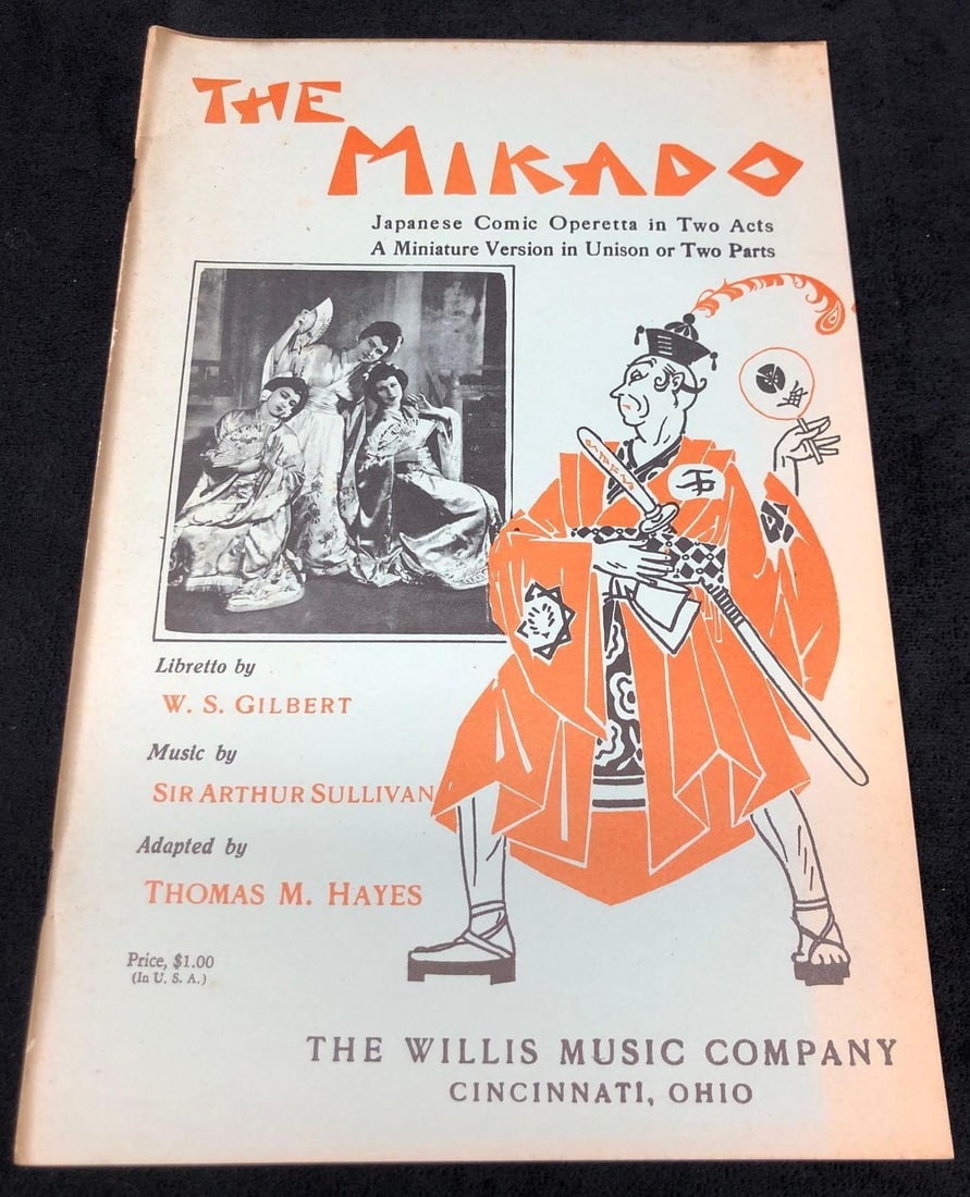 The Mikado Song Book - Japanese Comic Operetta in Two Parts - The Willis Music Company (F): The Mikado or The Town of Titipu Song Book / Setlist / Vintage Sheet Music - Japanese Comic Operetta in Tow Acts, A Miniature Version in Unison or Two Parts. Libretto by W. S. Gilbert. Music by Sir Ar