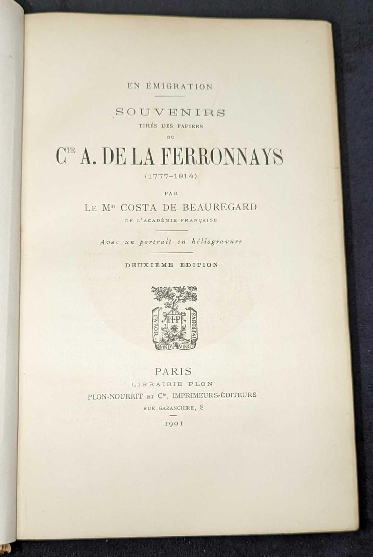 1901 En Emigration Souvenirs Cte A De La Ferronnays: 1901 En Emigration Souvenirs Cte A De La Ferronnays. This was by Costa Beauregard and it was published by Librairie Plon (Paris) in 1901. The text included in this book is all French. This
