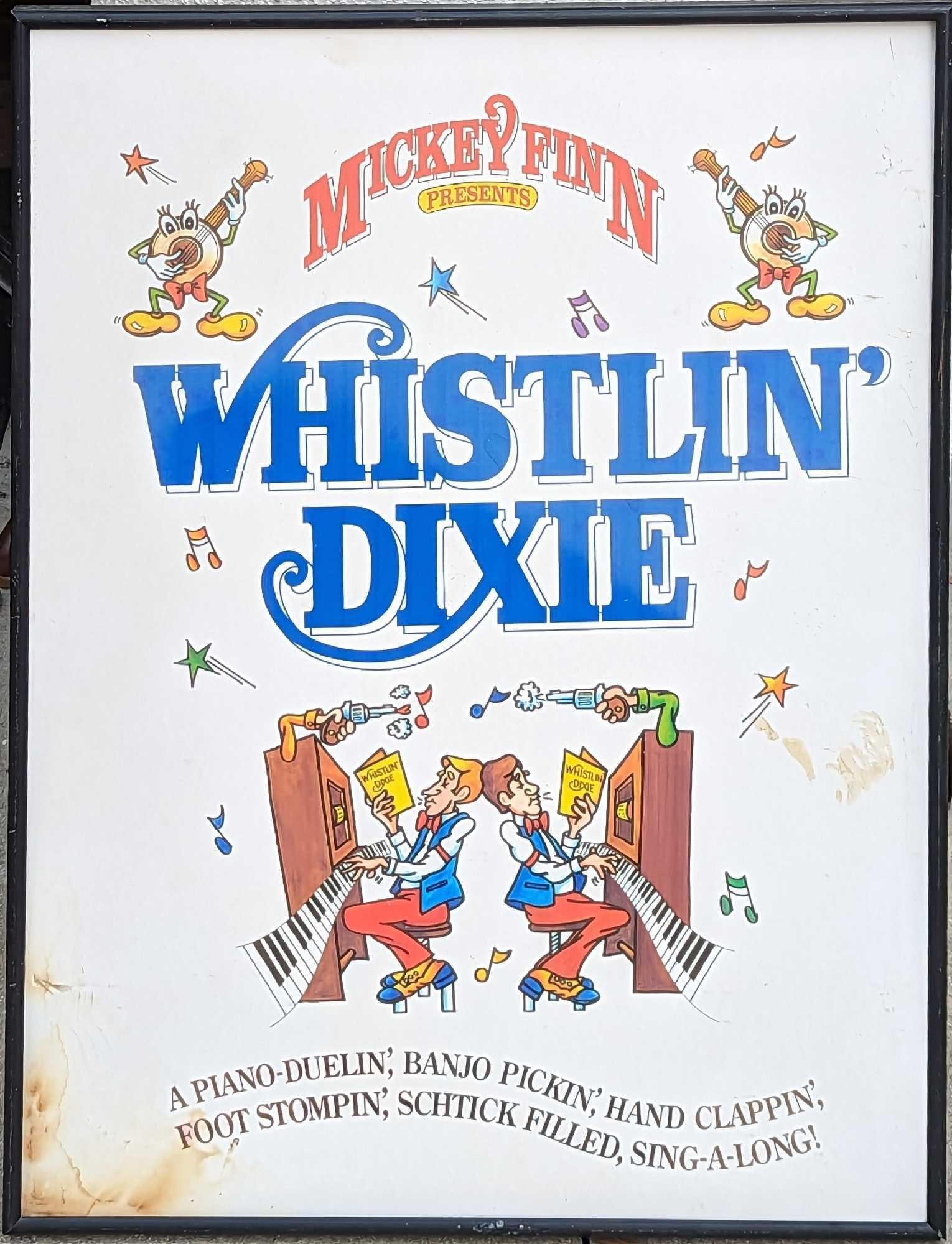Vintage Mickey Finn Whistlin' Dixie Show Sign: Vintage Mickey Finn Whistlin' Dixie Show Sign. Cardboard sign with a metal frame. Please note, there is no glass or plexy covering the image. The sign is approx 18" x 1" x 24" and it weighs 1.64lb. Th