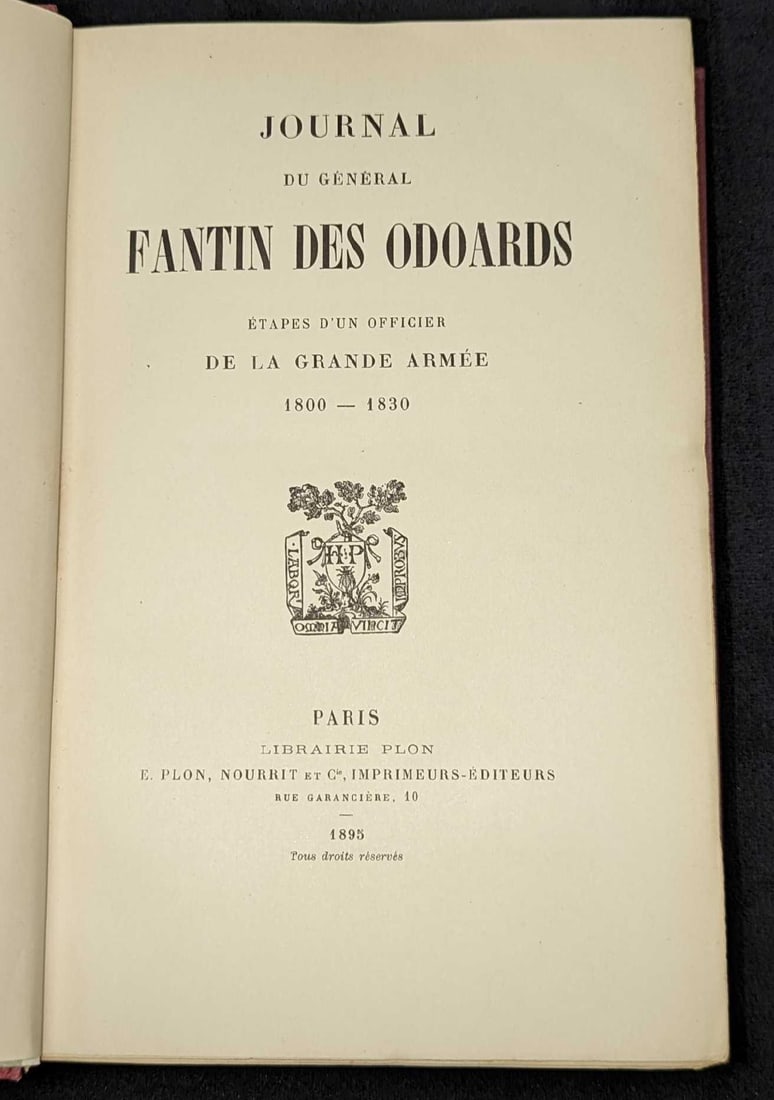 Journal Du General Fantin Des Odoards Hardcover: Journal Du General Fantin Des Odoards Hardcover. By Général Louis Florimond. This was published by E Plon, Nourrit ET C Printers-Editors (Paris) in 1895. The text included in this book 