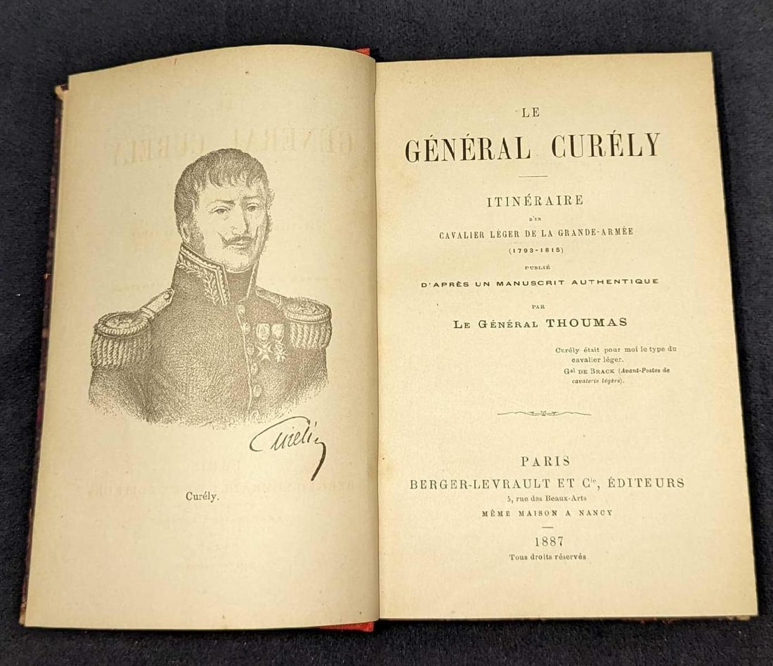 Le General Curely Intineraire D'un Cavalier Leger De La Grande Armee: Le General Curely Intineraire D'un Cavalier Leger De La Grande Armee. This was published by Berger-Levarult Et (Paris) in 1887. The hardcover is approx 4 7/8" x 1" x 7" and it weighs 0.94lb. The book'