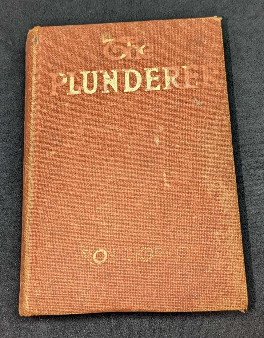 Vintage Roy Norton The Plunderer Hardcover: Vintage Roy Norton The Plunderer Hardcover. This was published by W. J. Watt & Company (New York) and was copyrighted in 1912. This hardcover book is approx 5 1/4" x 1 1/2" x 7 1/2" and it weighs 1.13