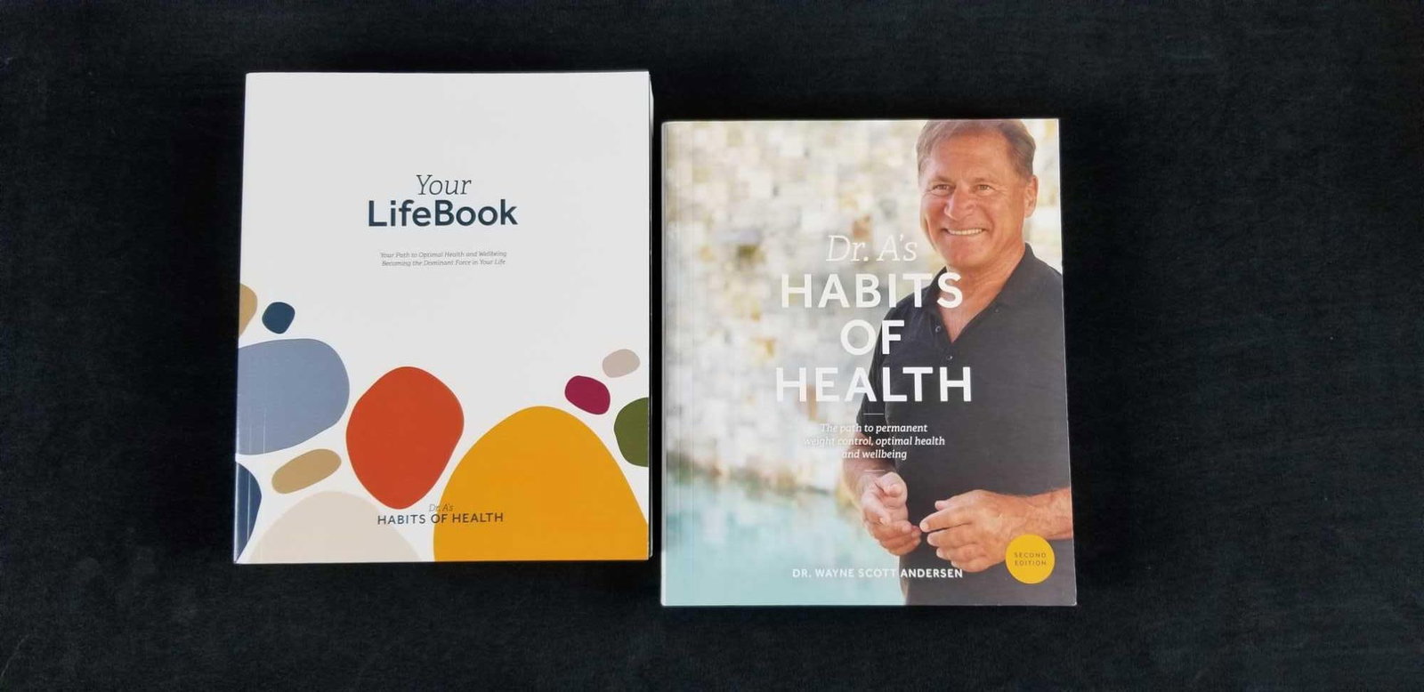 Dr. A's Habits of Health Book Lot of 2: This lot contains: 1- "Your Life Book, Your Path to Optimal Health and Wellbeing Becoming the Dominant Force in Your Life" by Dr. Wayne Scott Anderson, 2019, published by Habits of Health Pres