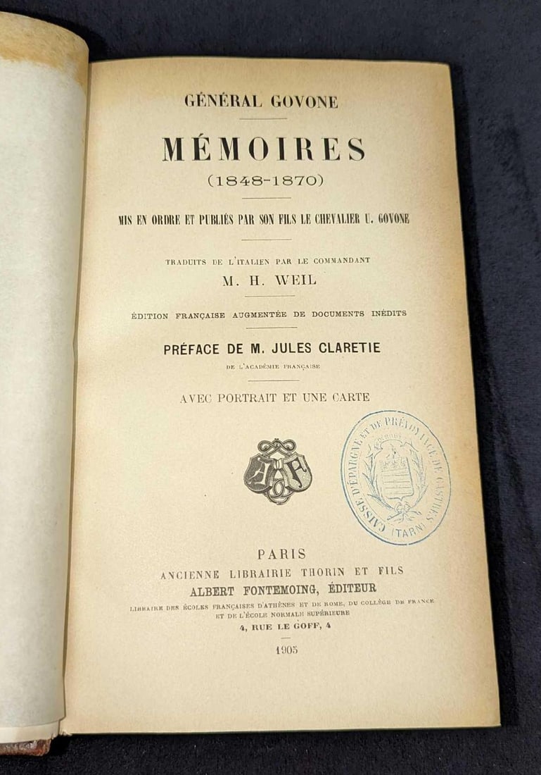 Memoires Mis En Ordre Et Publies Par Son Fils LE Chevalier U Govone: Memoires Mis En Ordre Et Publies Par Son Fils LE Chevalier U Govone. By General Govone and was published by Ancienne Librairie (Paris) in 1905. The text included in this book is all French. The hardco