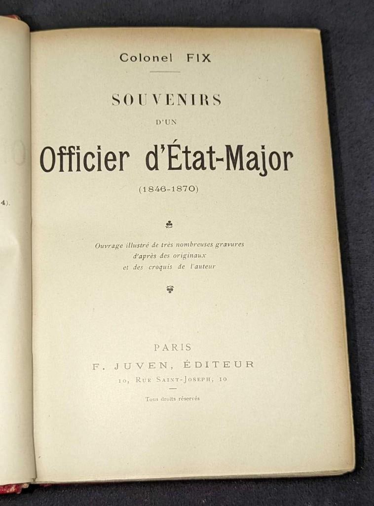 Souvenirs D'un Officier d'État-Major Hardcover: Souvenirs D'un Officier d'État-Major Hardcover. By Colonel Fix and was published by F. Juven (Paris). No year is given, but this was probably published in the late 1800s/very early 1900s. The tex