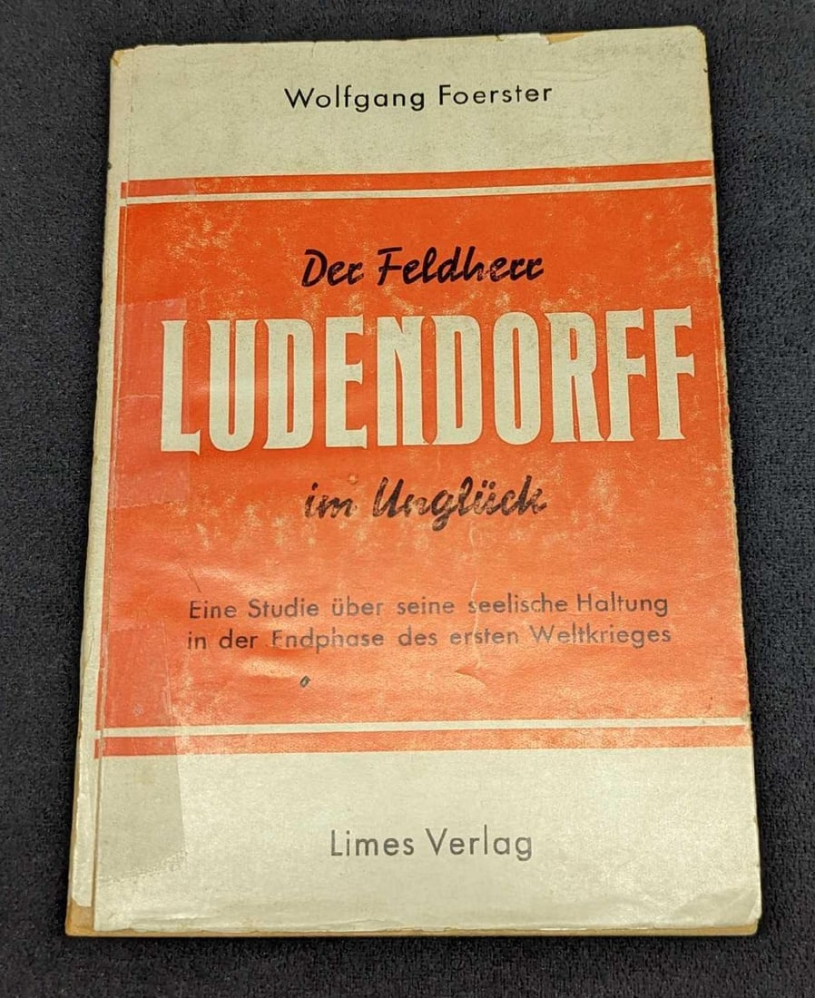 Der Feldherr Ludendorff im Unglück Paperback: Der Feldherr Ludendorff im Unglück Paperback. By Wolfgang Foerster and was published by Limes Verlag (Wiesbaden, Germany) and copyrighted in 1952. This paperback is approx 5 3/4" x 1/2" x 8 1/4"