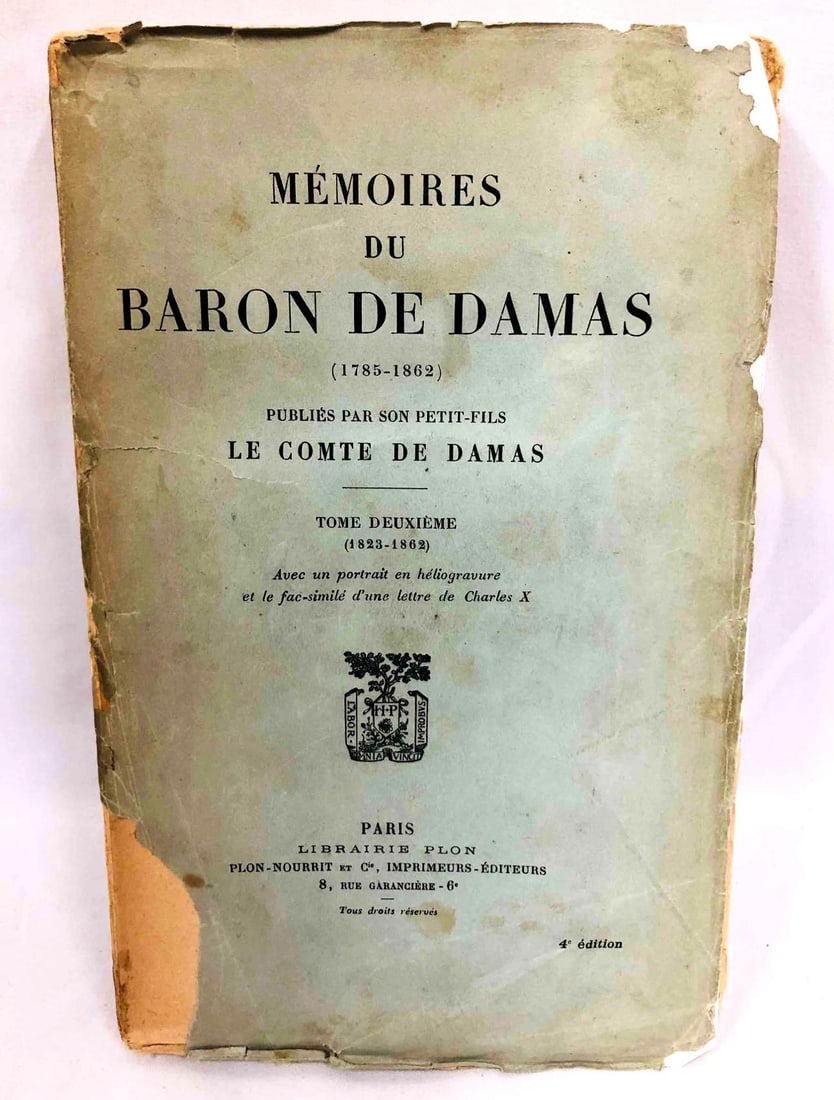 Mémoires Du Baron De Damas (1785-1862) Tome Deuxième: This lot contains Mémoires Du Baron De Damas (1785-1862) Tome Deuxième. It is approx 9" x 5 3/4" and weighs about 1.1lbs. Overall the book is in good used condition considering 