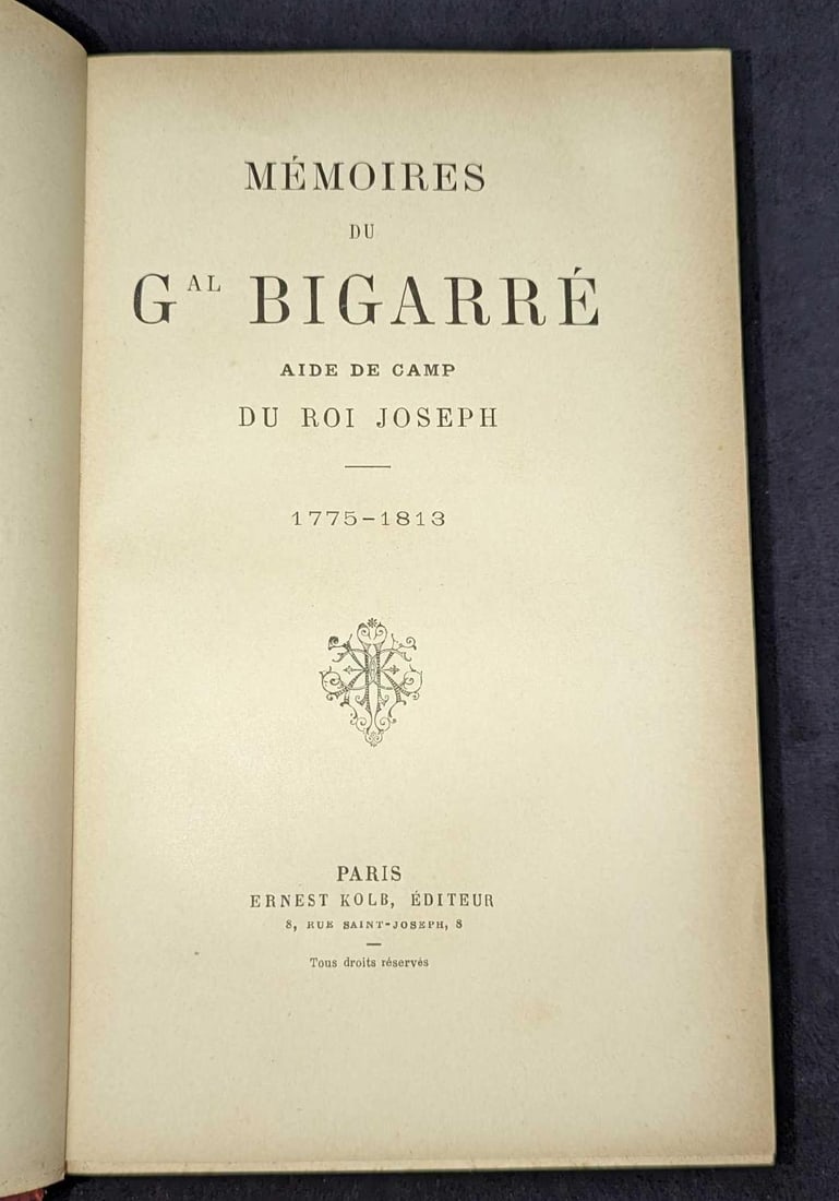 Memoires Du Gal Bigarre Aide De Camp Hardcover: Memoires Du Gal Bigarre Aide De Camp Hardcover. This was published by Ernest Kolb (Paris). No year is given, but this was probably published in the late 1800s/very early 1900s. The text included
