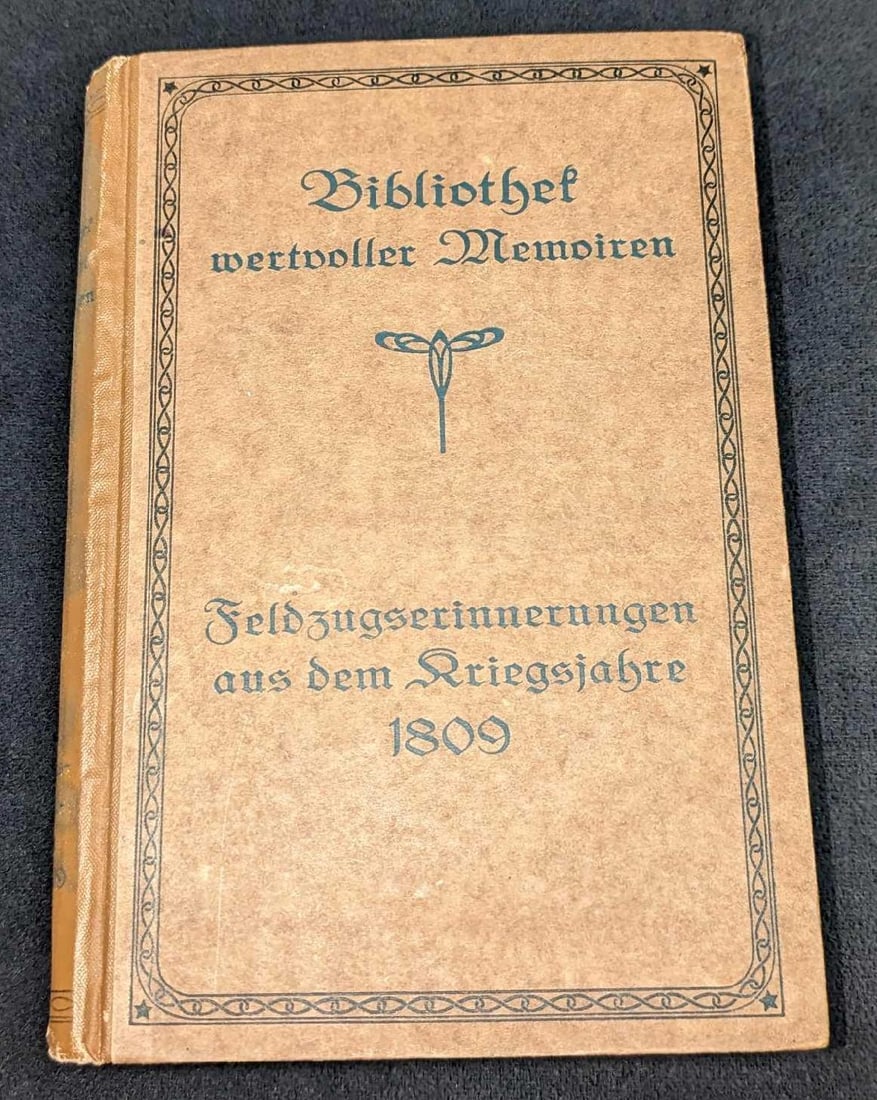 Feldzugserinnerungen aus dem Kriegsjahre 1809 HC: Feldzugserinnerungen aus dem Kriegsjahre 1809 HC. This was by Friedrich M. Kircheisen and was published by Gutenberg-Verlag (Hamburg, Germany) in 1909. This hardcover book is approx 6 1/8" x 1