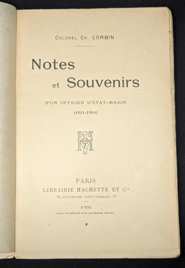 Notes ert Souvenirs D'un Officier D'etat Major: Notes ert Souvenirs D'un Officier D'etat Major. This softcover book was published by Librairie Hachette ET Cie (Paris) in 1906. The text included in this book is all French. This softcover 