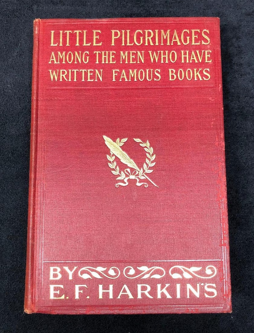 Little Pilgrimages Among The Men Who Have Written Famous Books by E. F. Harkins -Antique Hardcover: Little Pilgrimages Among The Men Who Have Written Famous Books by E. F. Harkins. Antique Hardcover. L. C. Page & Company, 1902. The item measures approximately 4-1/2" x 7" x 1-1/4" and weighs about 1.