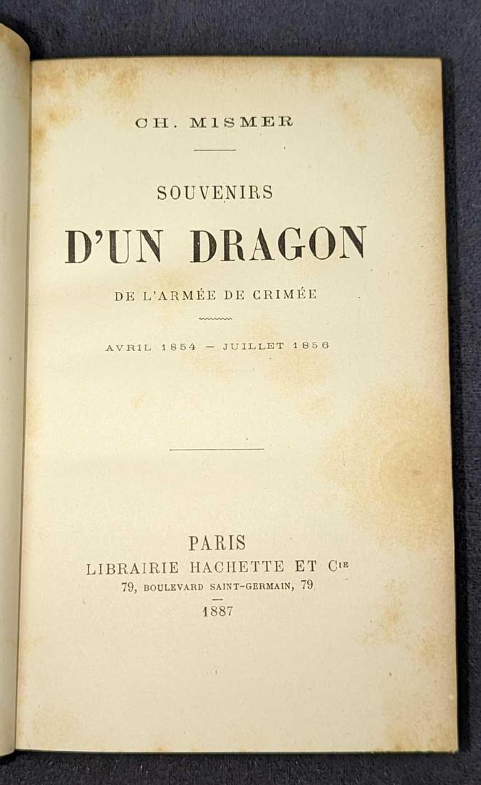1887 Souvenirs D'un Dragon Hardcover Book: 1887 Souvenirs D'un Dragon Hardcover Book. This was written by CH. Mismer and was published by Librairie Hachette Et (Paris) in 1887. The text included in this book is all French. This hardco