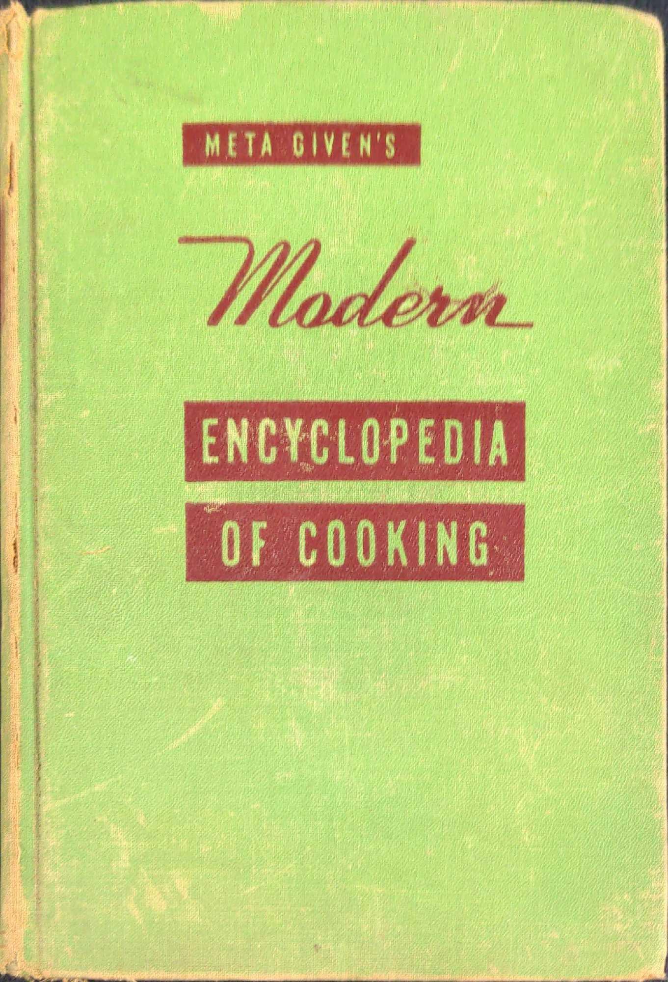 Meta Givens Modern Encyclopedia of Cooking Vol 2: Meta Given's Modern Encyclopedia of Cooking Volume two by Meta Given. Published by J.G. Ferguson And Associates in 1951. The book is approx 5 3/4" x 2" x 8 1/4" and it weighs 2.50lbs. The book is in a