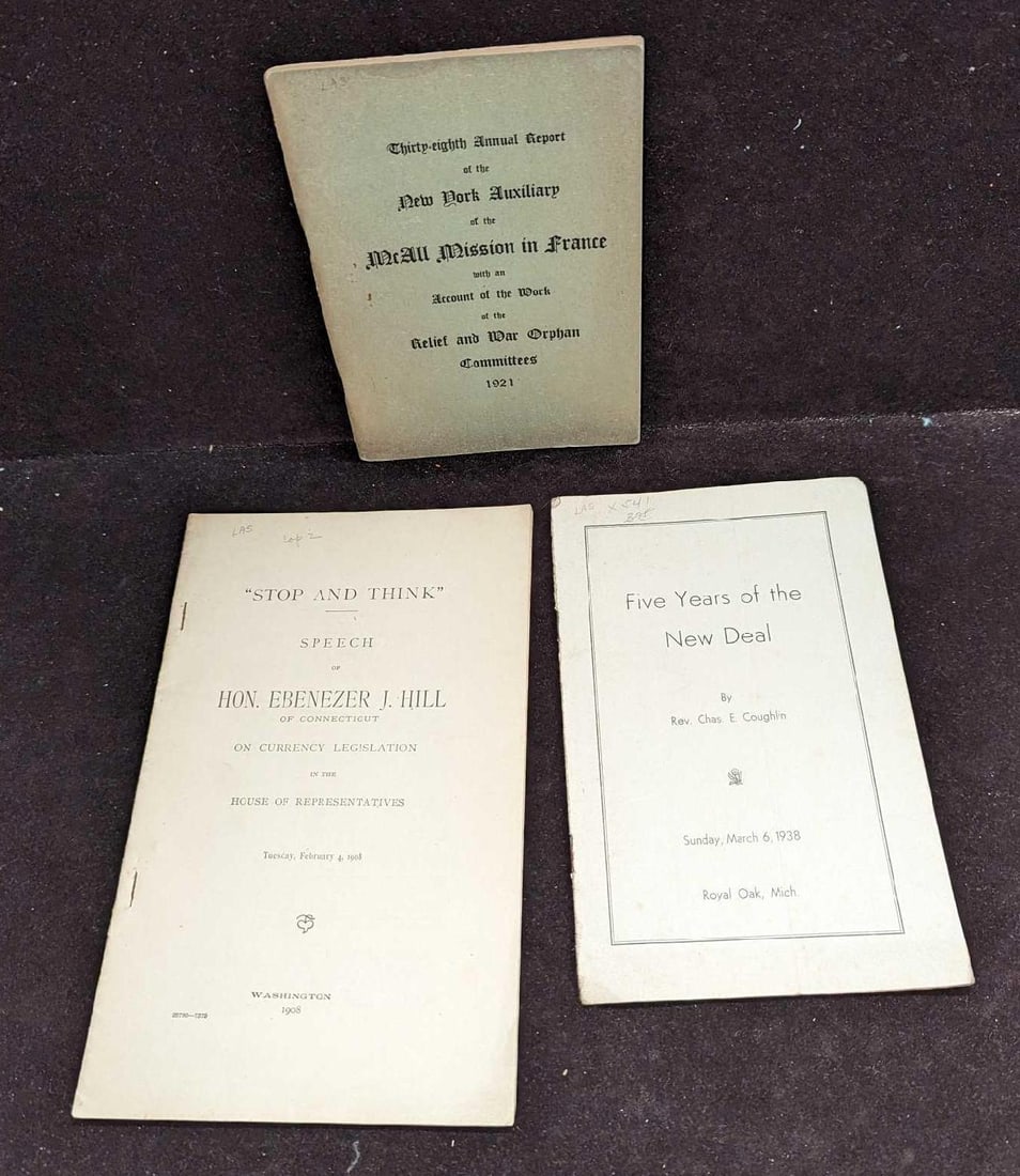 Stop And Think New Deal New York Auxiliary Booklets: Stop And Think New Deal New York Auxiliary Booklets. This lot includes: (1) "Stop And Think" Speech Of Hon. Ebenezer J. Hill Of Connecticut On Currency Legislation In The House Of Representati
