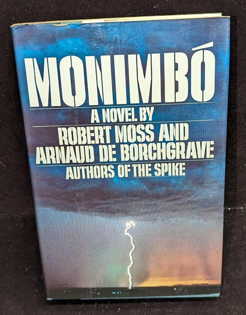 Arnaud De Borchgrave Autographed Monimbo Hardcover: Arnaud De Borchgrave Autographed Monimbo Hardcover. The book was written by Robert Moss and Arnaud De Borchgrave and was published by Simon And Schuster (New York) in 1983. Please note, that this