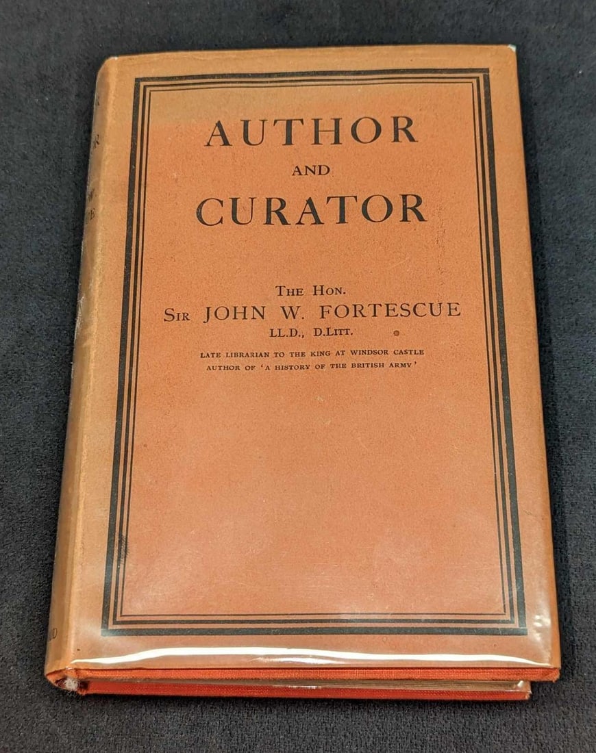 Author And Curator By John W Fortescue Hardcover: Author And Curator By John W Fortescue Hardcover. This was published by Edinburgh & Sons LTD (London) in 1933. The hardcover is approx 5 5/8" x 1 1/2" x 8" and it weighs 1.05lb. The bo