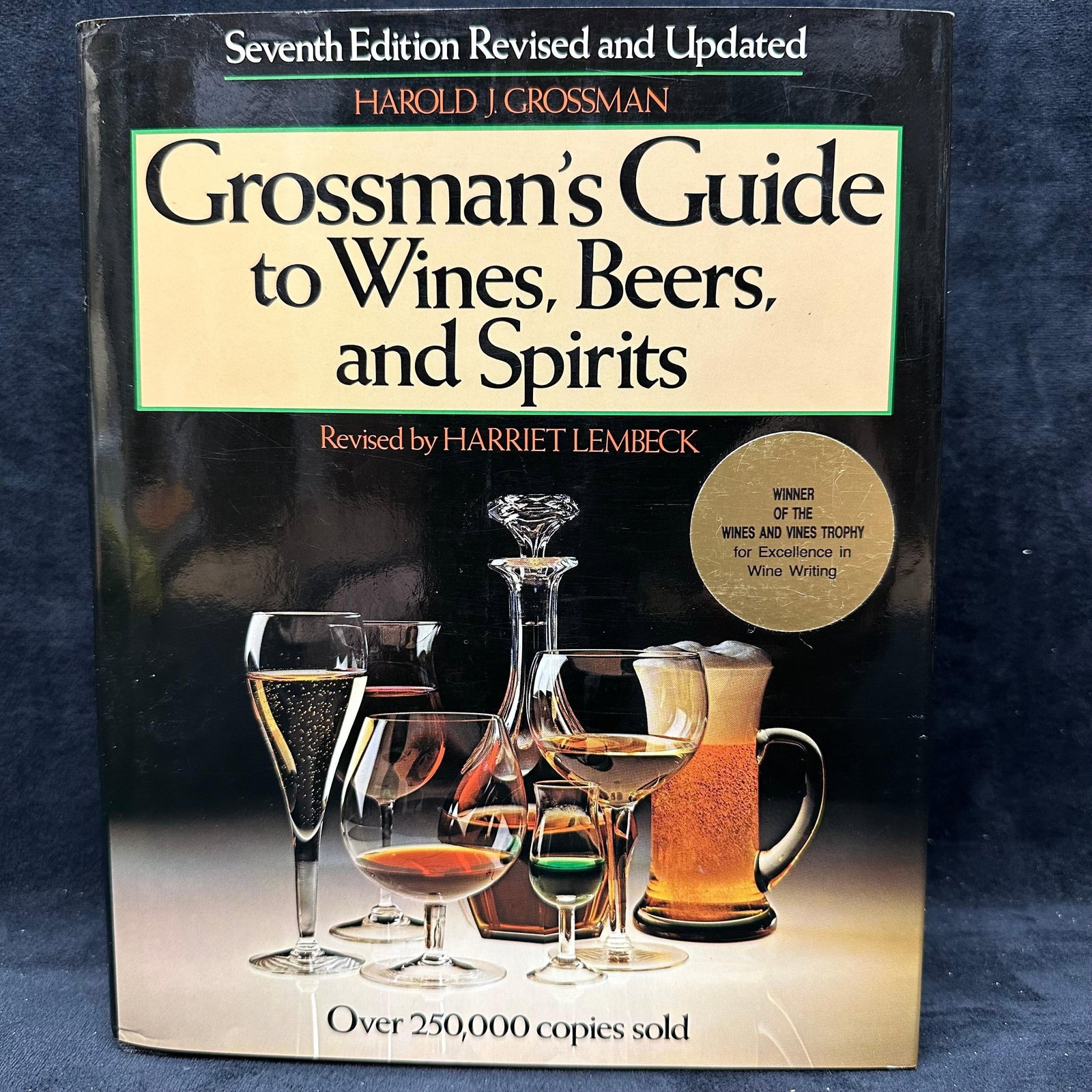 Grossman's Guide to Wines Beers and Spirits Hardcover Signed Harriet Lembeck: Signed by Harriet Lembeck with a personal inscription to Michel Roux. Condition shows general handling wear, scuffing, and surface marks to the cover and jacket consistent with age. Interior pages app