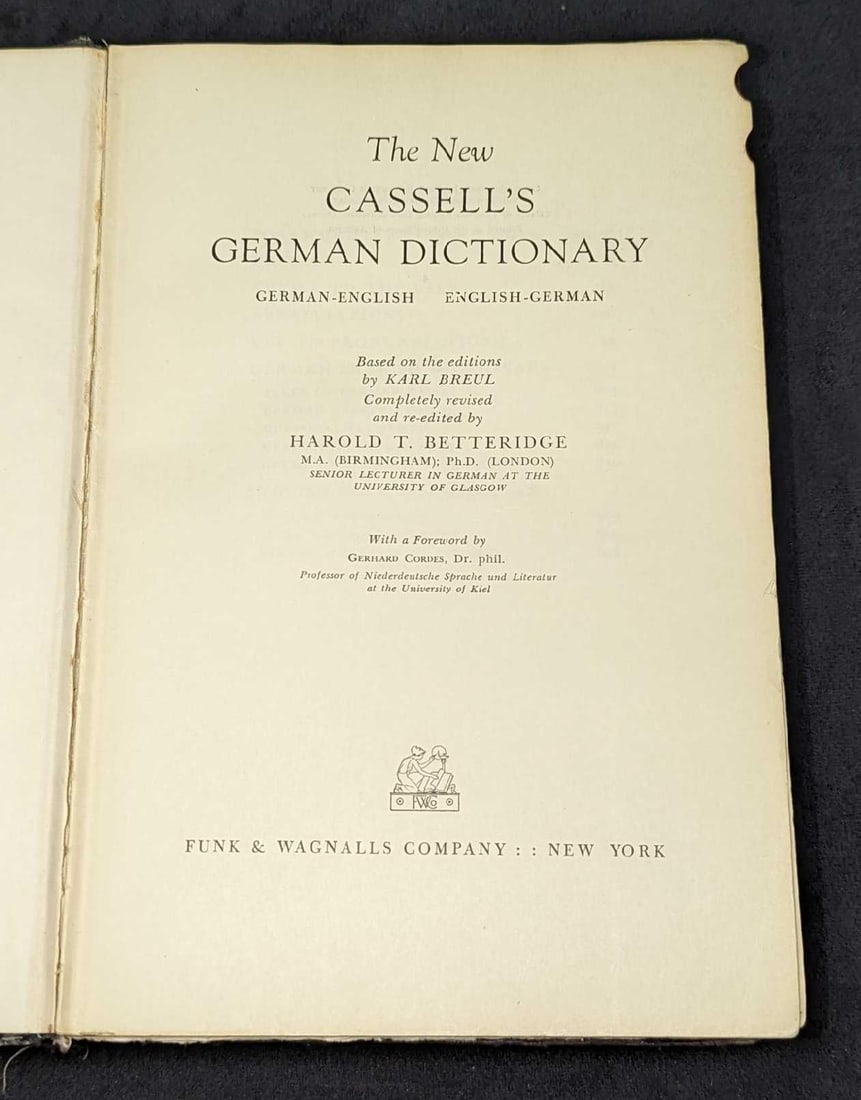 The New Cassell's German Dictionary Funk & Wagnalls: The New Cassell's German Dictionary Funk & Wagnalls. This was based on the editions by Karl Breul and completely revised and re-edited by Harold T. Betteridge. This was published by Funk & Wagnalls