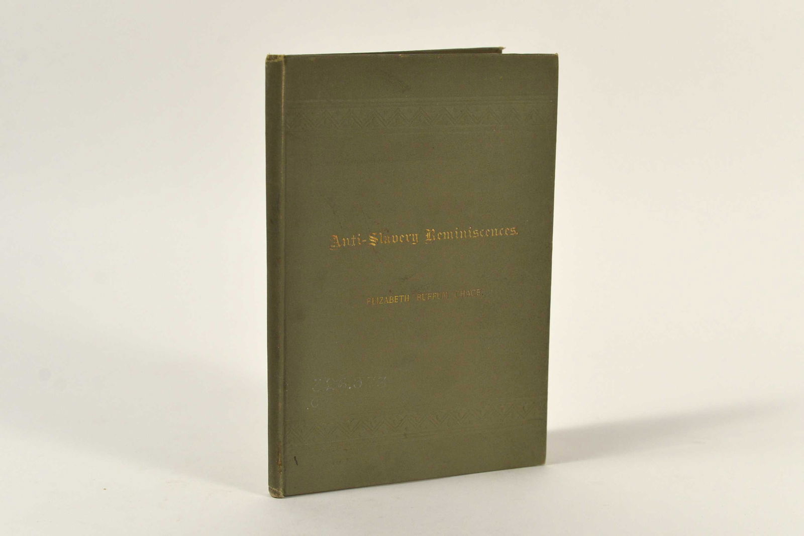 Buffum Chace, Elizabeth - Anti-Slavery Reminiscences, 1st edition, autographed - 1891 (1 of 7)