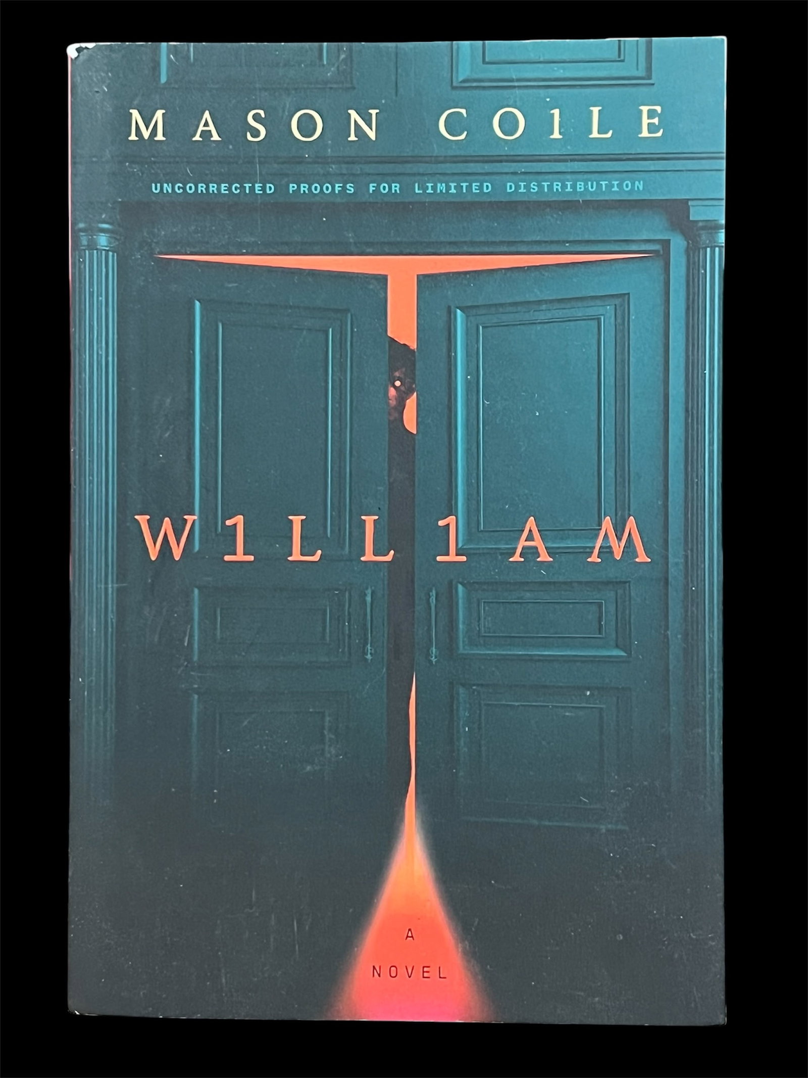 William by Mason Coile: William by Mason Coile Uncorrected Proofs for Limited Distribution. The dimension is 7.75 inches high x 5.25 inches wide. Please be aware that some of the items are vintage, secondhand, old ages, anti