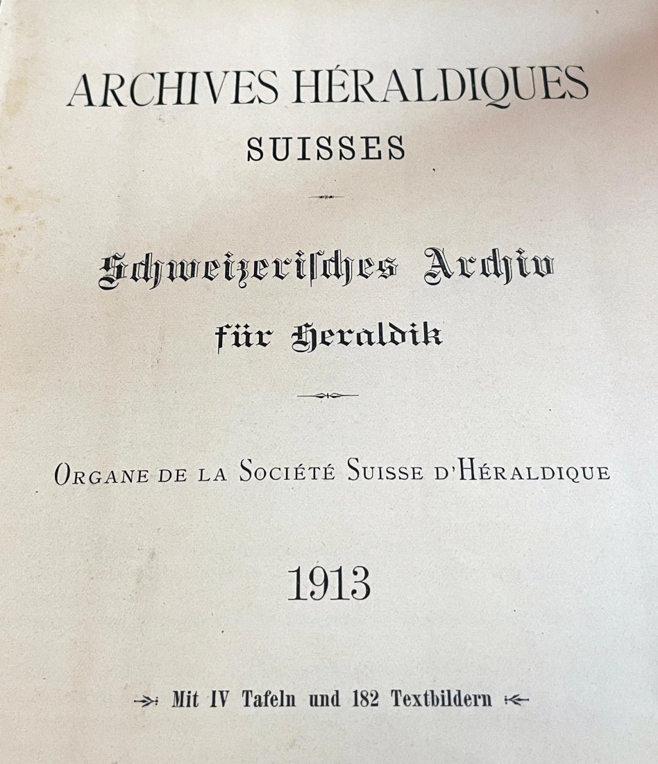 ARCHIVES HÉRALDIQUES SUISSES, 1913 Year: ARCHIVES HÉRALDIQUES SUISSES, 1913 Year [4 Quarterly Issues] by the Organe de la Société Suisse d'Heraldique [SWISS HERALDIC ARCHIVES by Organ of the Swiss Heraldic Society] | Published: Zurich: Im