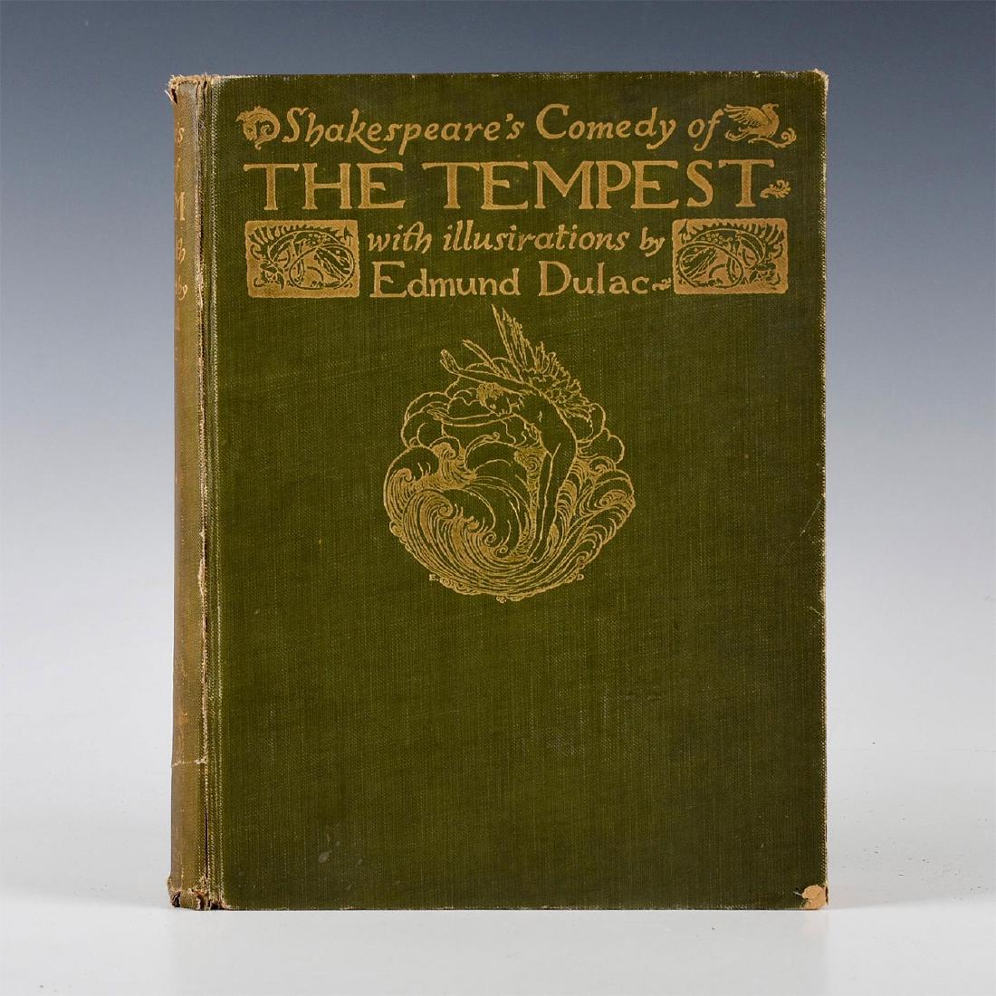 SHAKESPEARE'S COMEDY OF THE TEMPEST BOOK: Gilt green cover 144 pp. 40 color plates Hodder & Stoughton 1908. Artist: Edmund Dulac Issued: 1908 Dimensions: 10"L Country of Origin: England