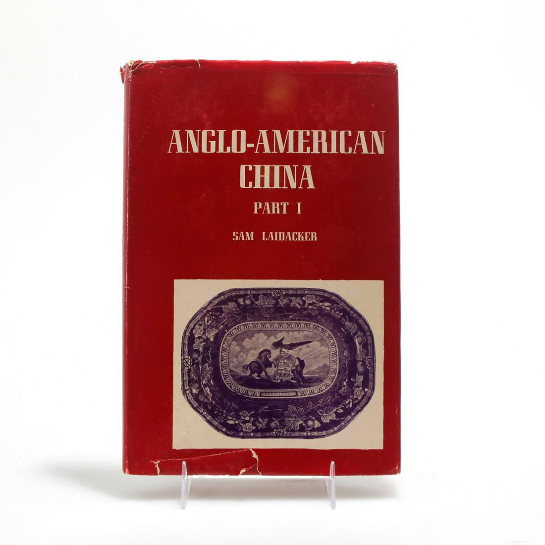 BOOK, ANGLO AMERICAN CHINA PART 1 & 2 BY SAM LAIDACKER (1 of 3)