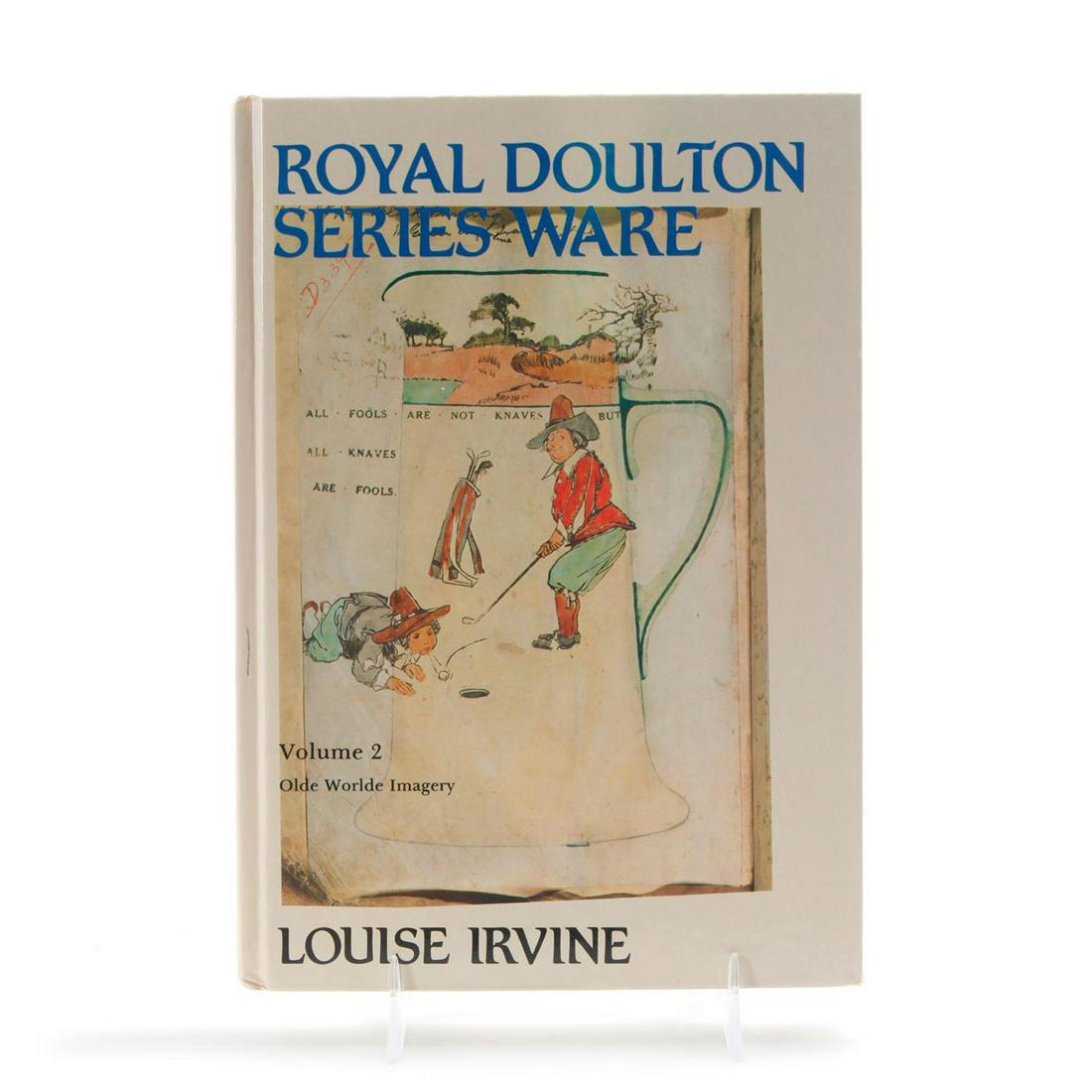BOOK, ROYAL DOULTON SERIES WARE VOLUME 2 BY LOUISE: Hard cover 144 pp. Dozens of illustrations. #RoyalDoulton #SeriesWare #SirRogerDeCoverley #ArtDeco #BoneChina #LouiseIrvine Issued: 1984 Dimensions: 8.5"L x 6"W Manufacturer: Richard Dennis Country of