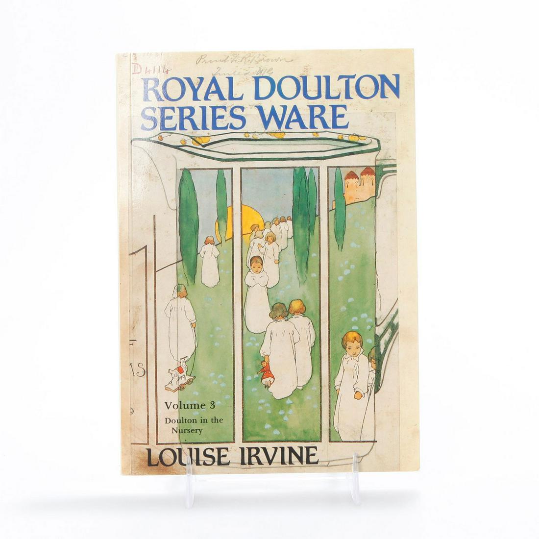 BOOK, ROYAL DOULTON SERIES WARE VOLUME 3 BY LOUISE: Soft cover 112 pp. Dozens of illustrations. #RoyalDoulton #SeriesWare #SirRogerDeCoverley #ArtDeco #BoneChina #LouiseIrvine Issued: 1986 Dimensions: 8.5"L x 6"W Manufacturer: Richard Dennis Country of