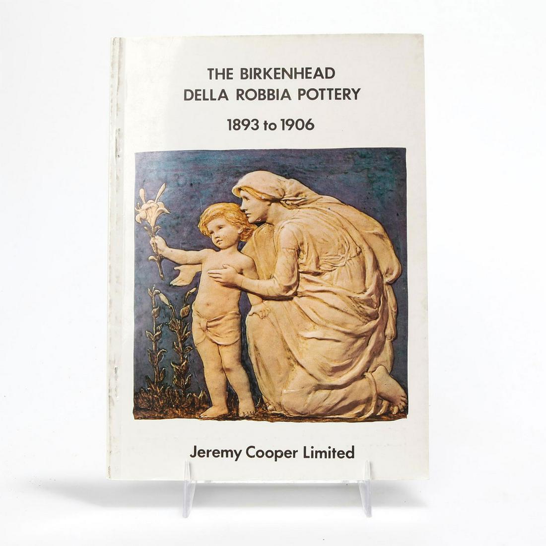 BOOK, THE BIRKENHEAD DELLA ROBBIA POTTERY 1893-1906: Soft cover 64 pp. Dozens of illustrations and designs. #HaroldRathbone #DellaRobbiaPottery #ArtsAndCraftsMovement #AntiquarianBooks Issued: 1980 Dimensions: 8.25"L x 5.75"W Manufacturer: Jeremy Cooper